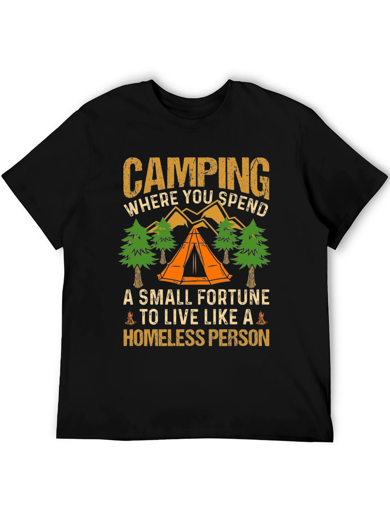 Black Camping Quote T-Shirt - Live Like a Homeless Person view 5