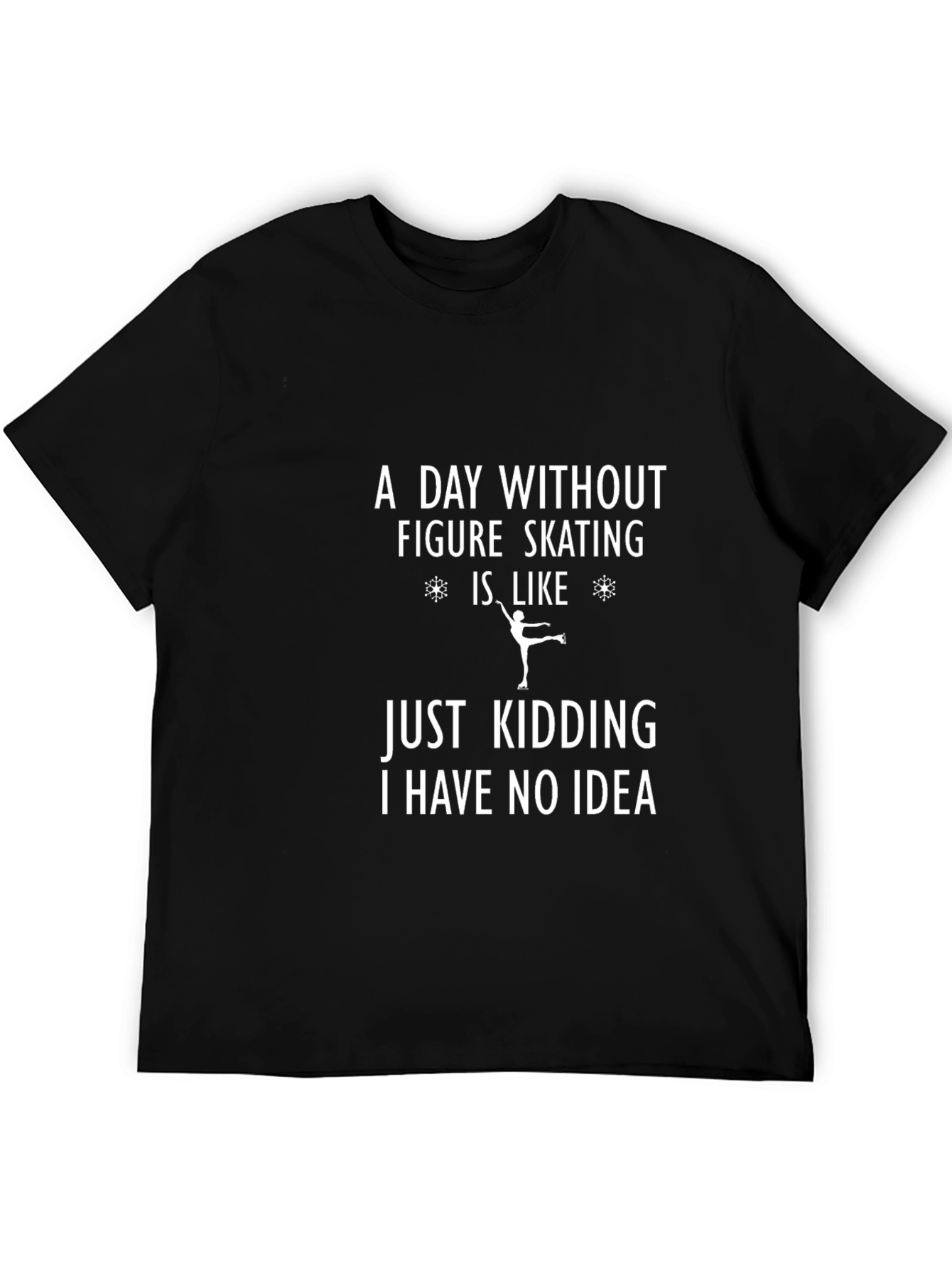 Black Funny Figure Skating T-Shirt - A Day Without Skating Tee view 5