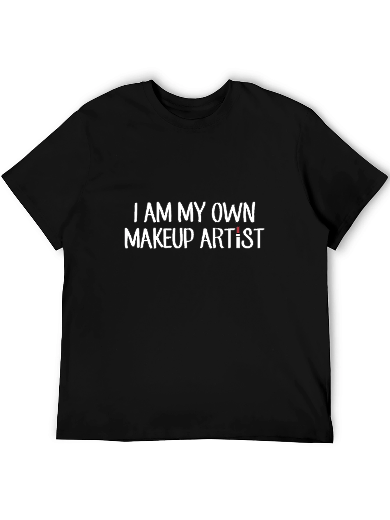 Black I Am My Own Makeup Artist Black Graphic Tee view 5