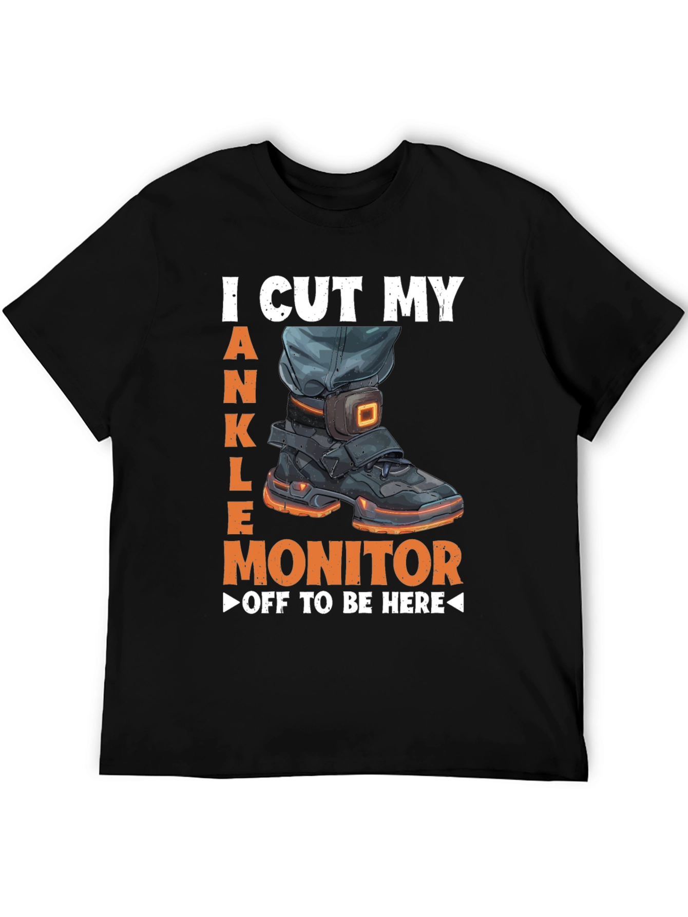 Black Ankle Monitor Cut Off T-Shirt Funny Humor Novelty Tee view 5