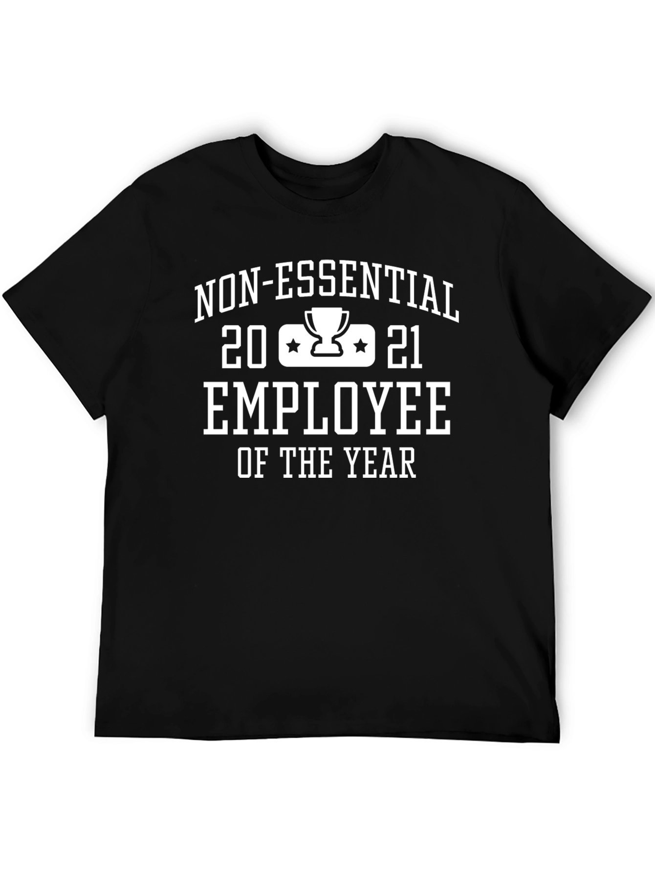 Black Non-Essential Employee of the Year 2021 T-Shirt view 5