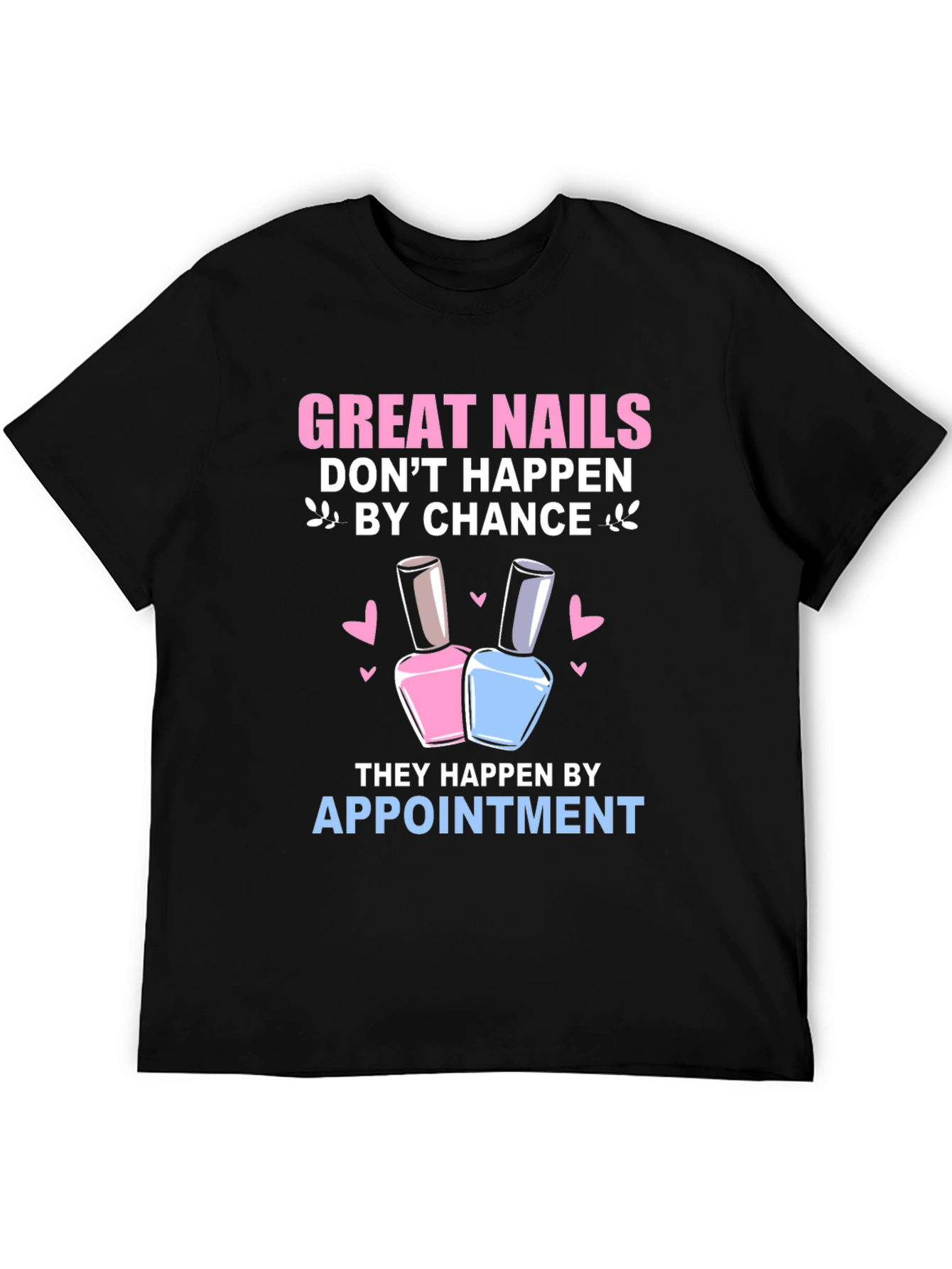 Great Nails T-Shirt - Appointment Required - 5