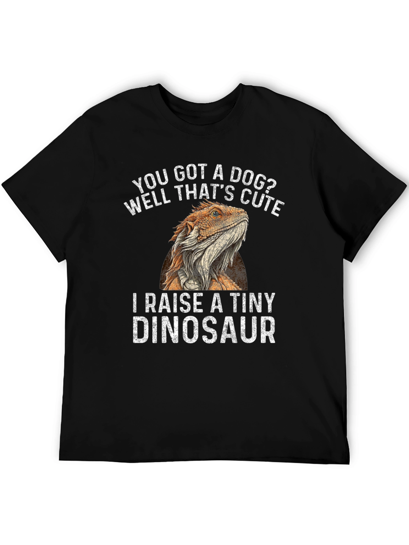 Black You Got a Dog? I Raise a Tiny Dinosaur T-Shirt view 5