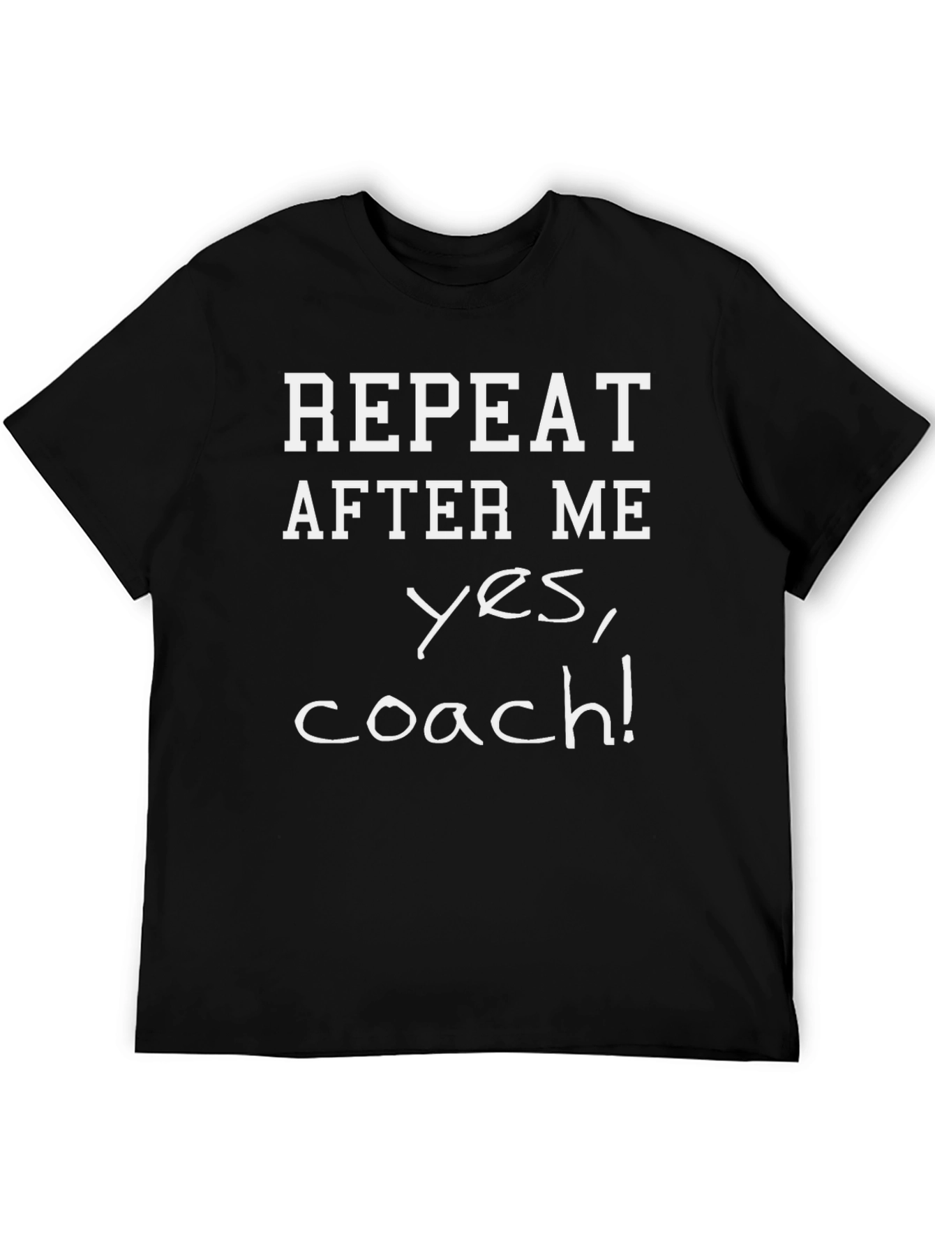 Black Repeat After Me Yes, Coach! T-Shirt view 5