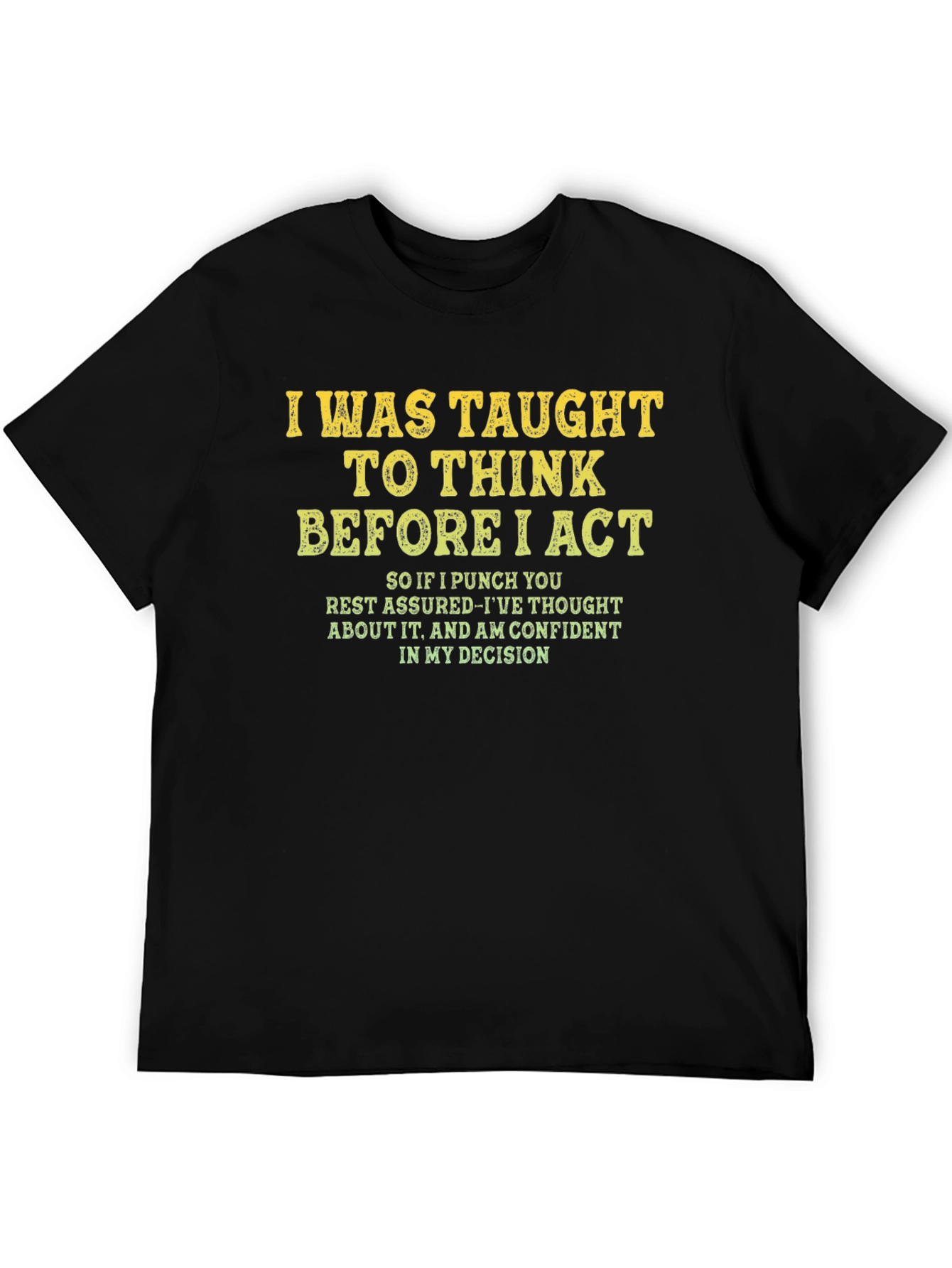 Black Think Before I Act Funny T-Shirt view 5