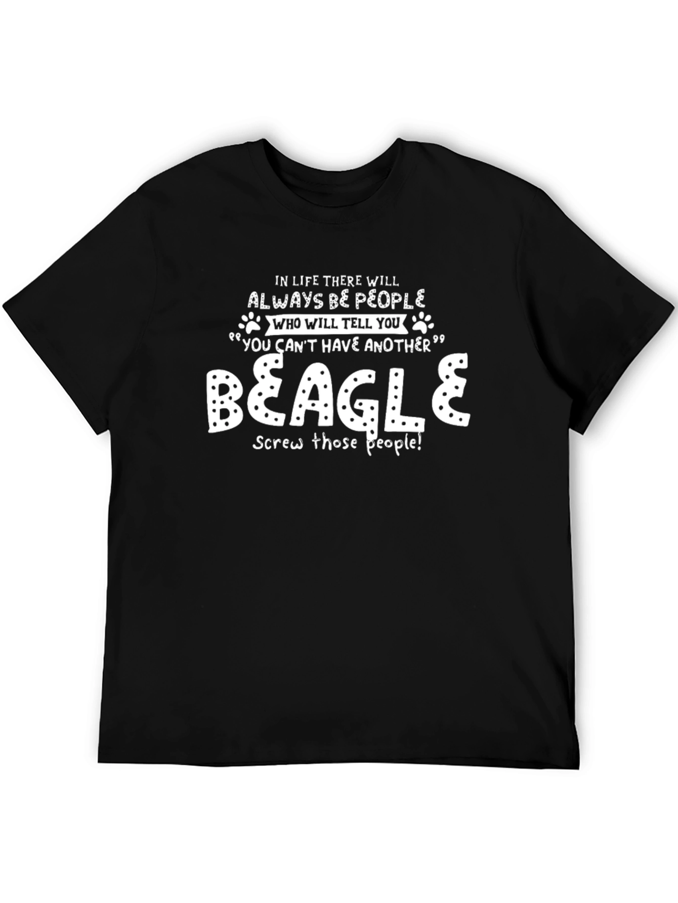 Black Funny Beagle T-Shirt: "Screw Those People!" view 5