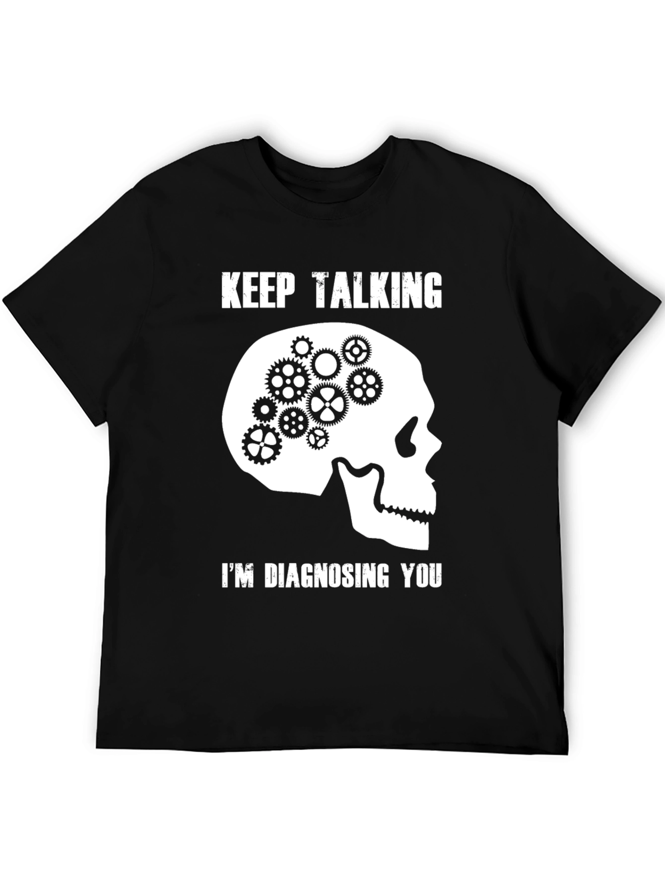Black Keep Talking I'm Diagnosing You Black T-Shirt view 5