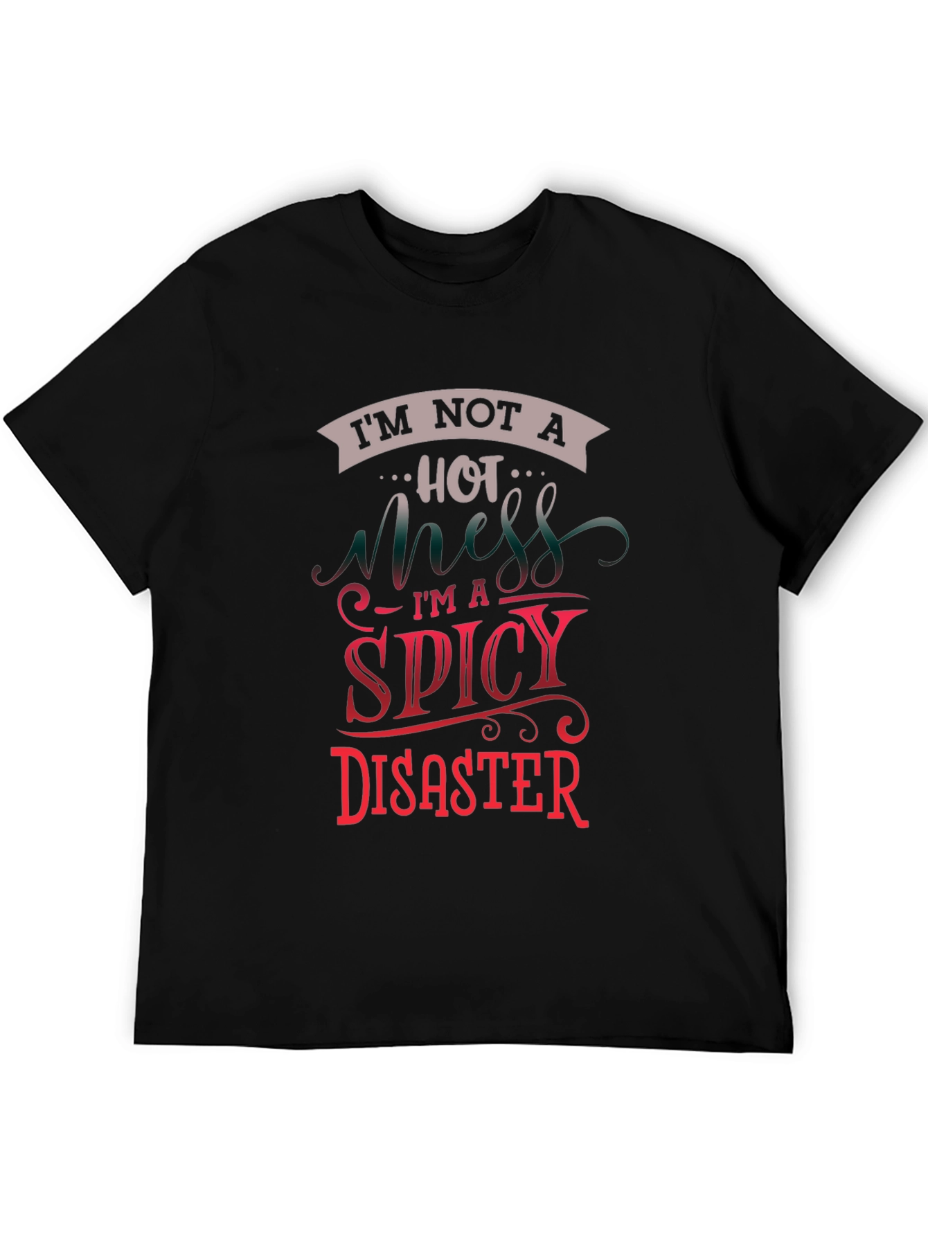 Black I'm Not a Hot Mess T-Shirt view 5