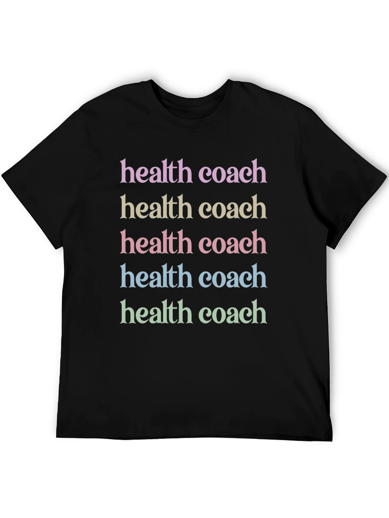 Black Health Coach T-Shirt - Motivational Colorful Text Design view 5