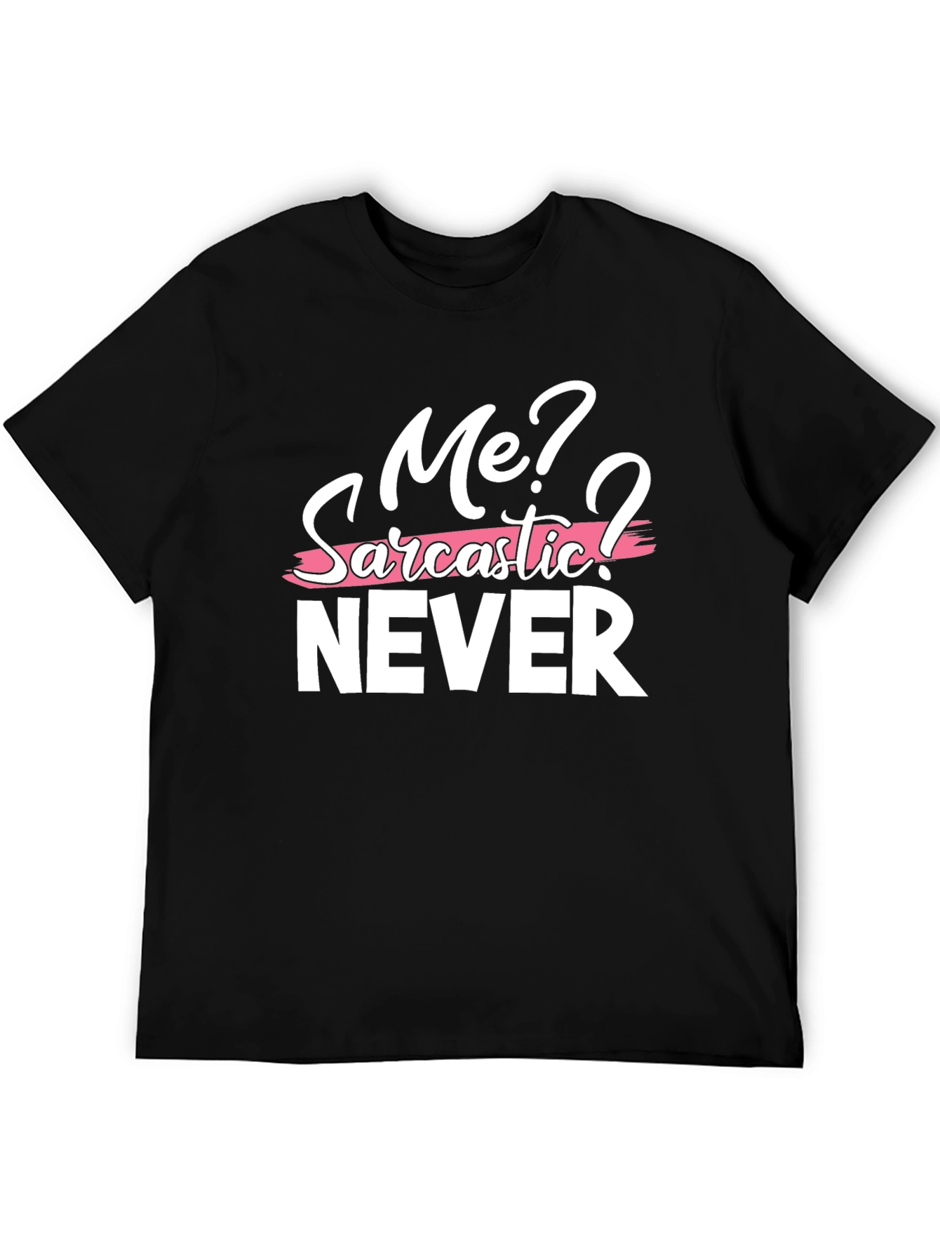 Black Sarcastic Humor Graphic Tee - Me? Never! T-Shirt view 5