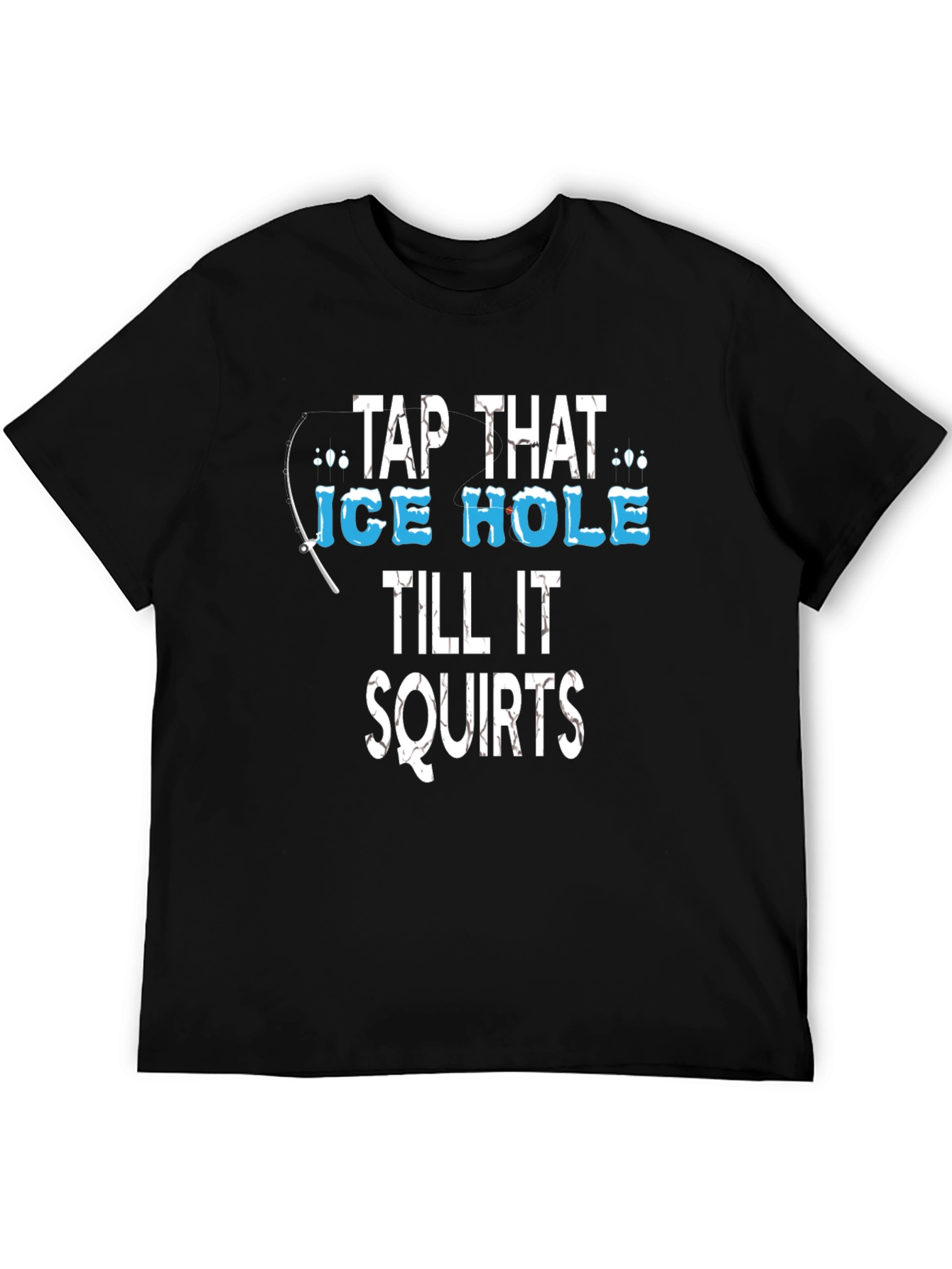 Black Tap That Ice Hole Fishing Graphic Tee view 5