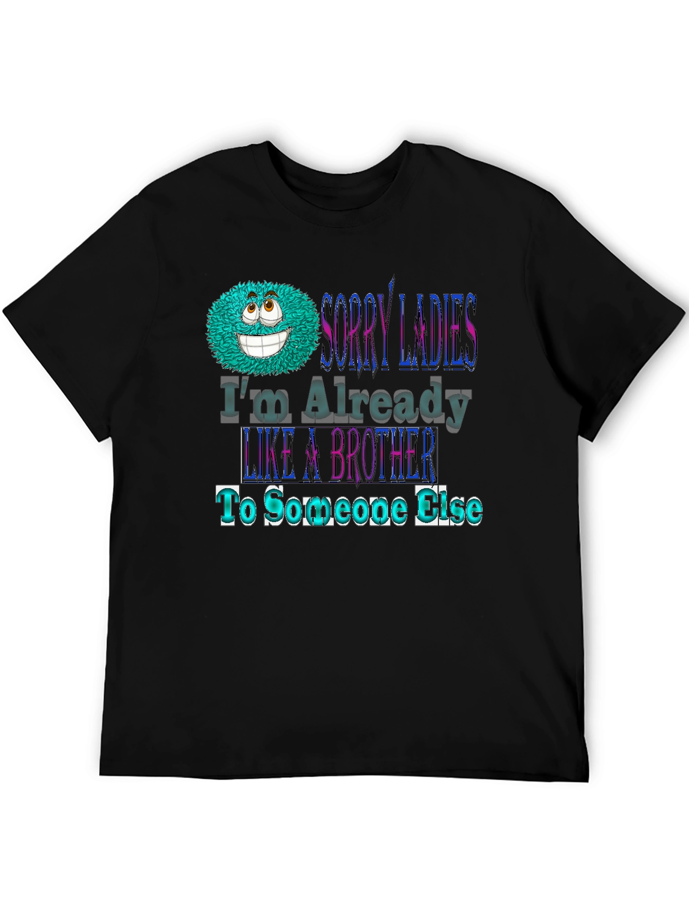 Black Sorry Ladies Brother T-Shirt - Humorous Novelty Tee view 5