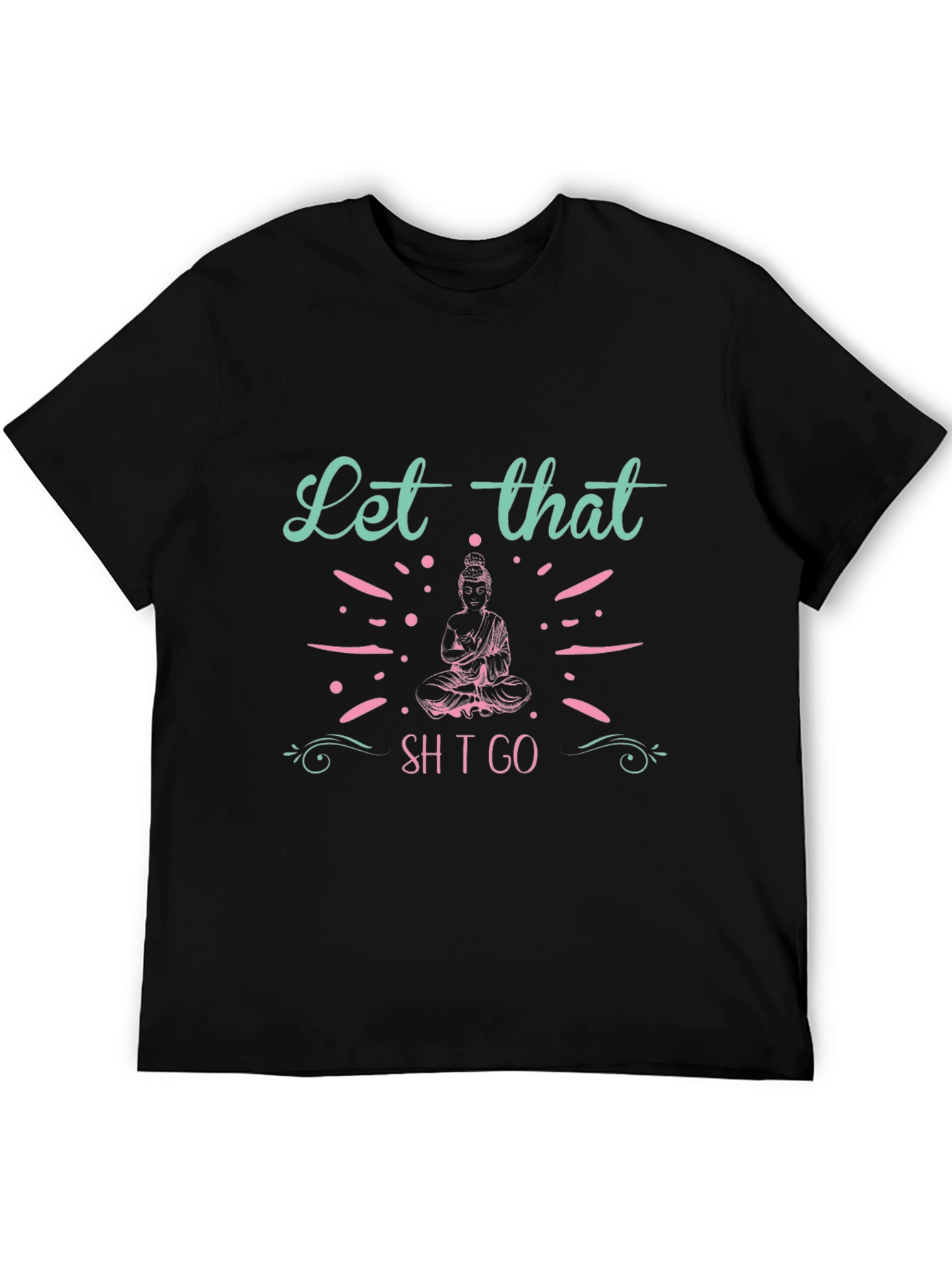 Black Let That Go T-Shirt - Meditating Buddha Design view 5