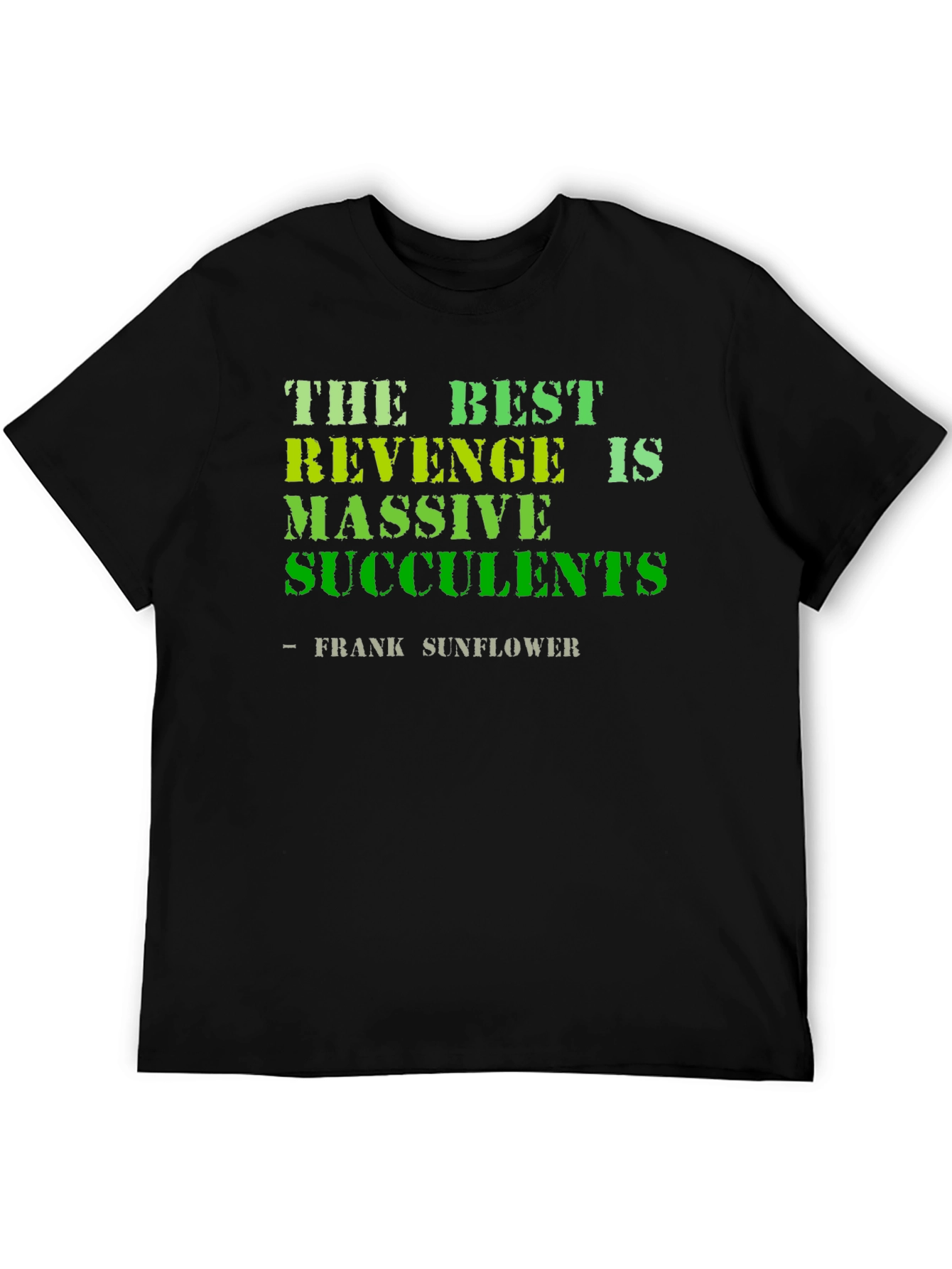 Black The Best Revenge is Massive Succulents Funny T-Shirt view 5