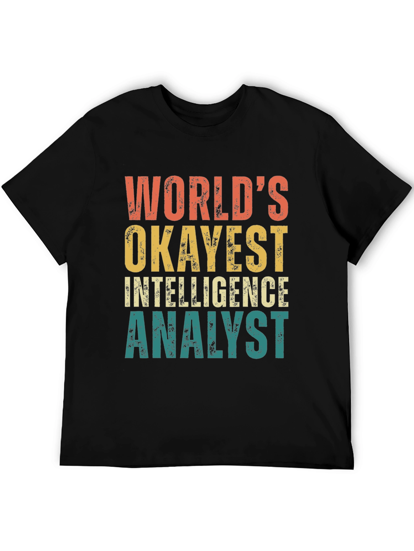 Black World's Okayest Intelligence Analyst T-Shirt view 5