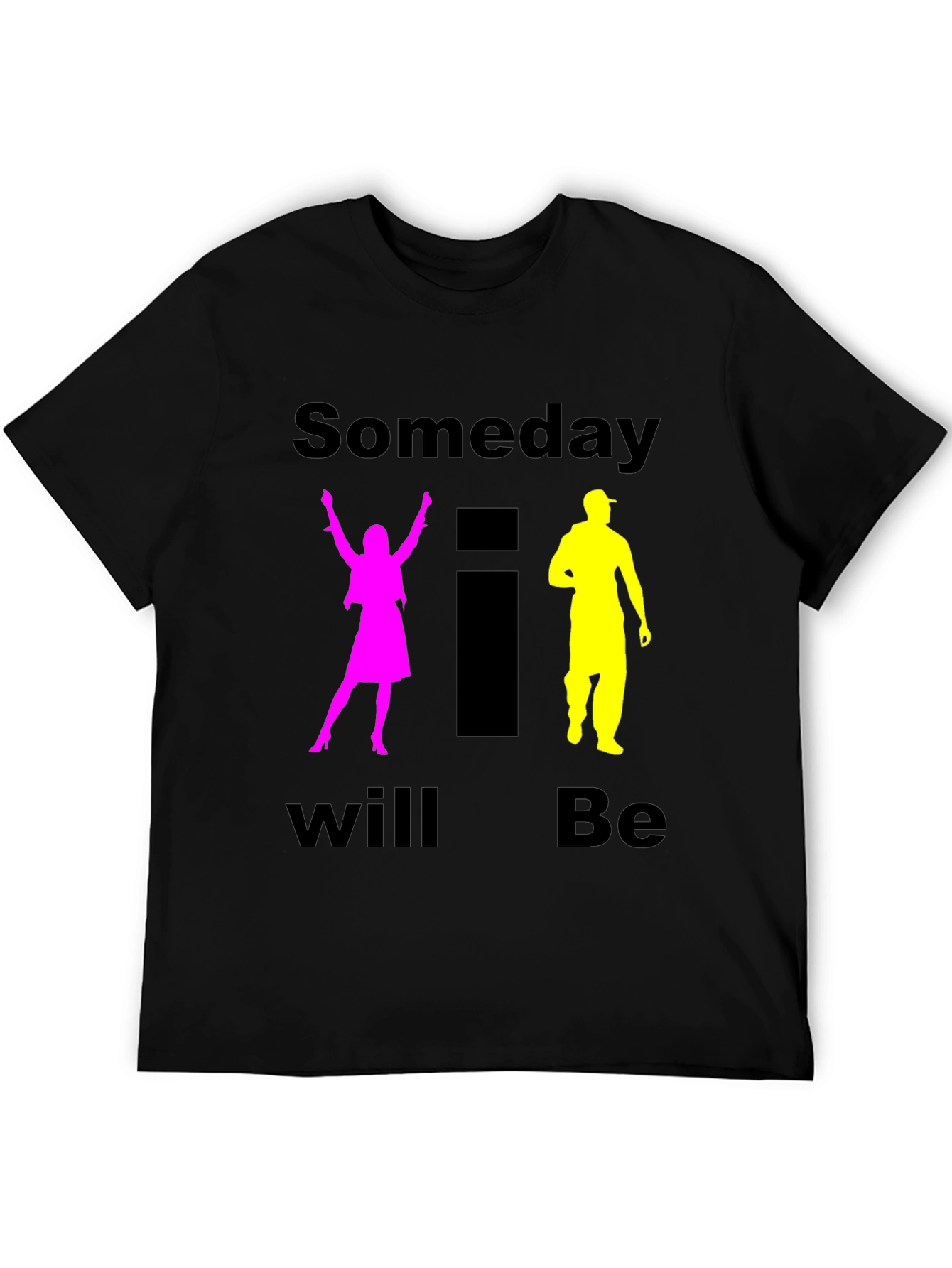 Black Someday I Will Be T-Shirt view 5
