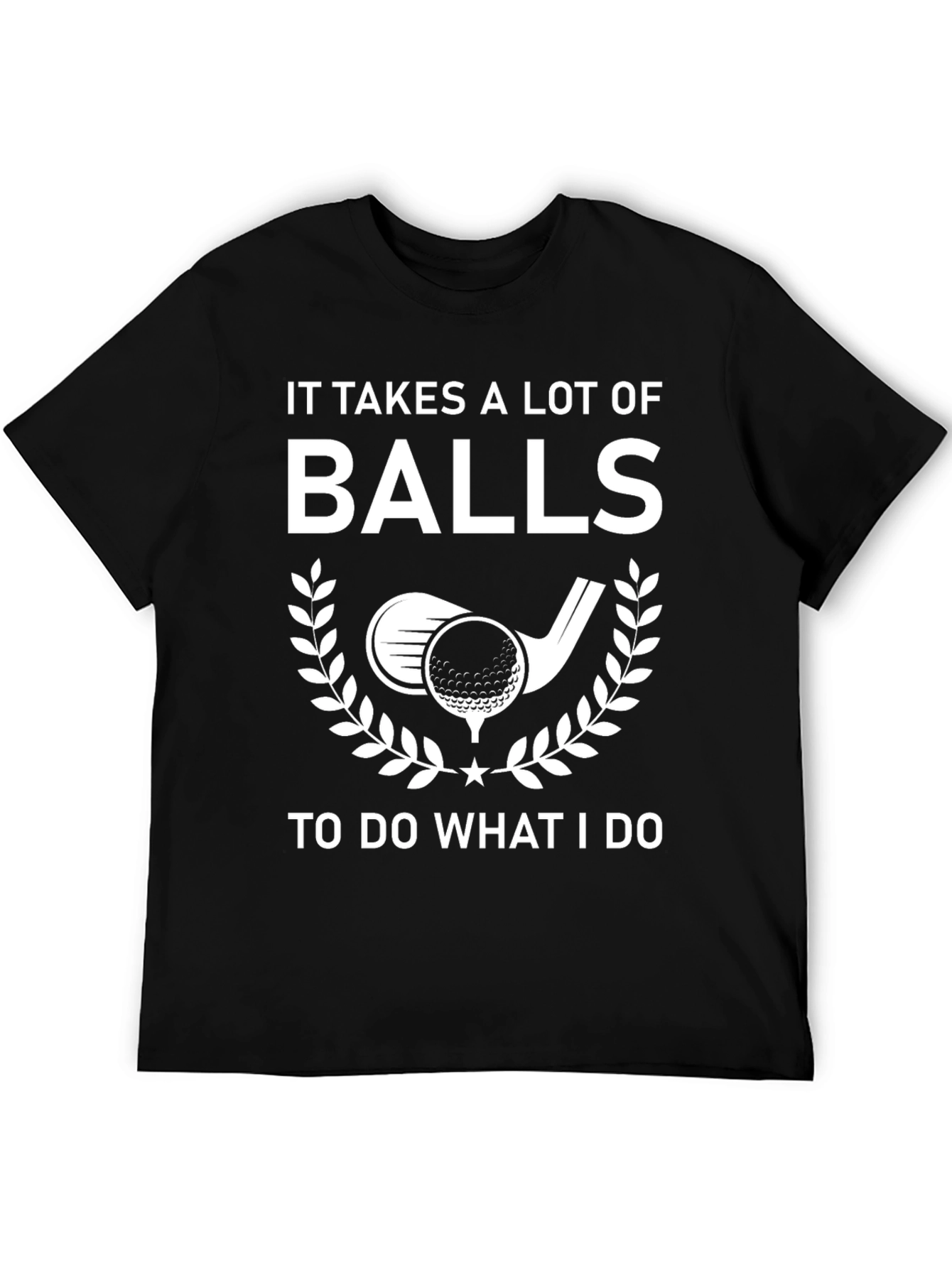 Black Funny Golf T-Shirt - It Takes a Lot of Balls view 5