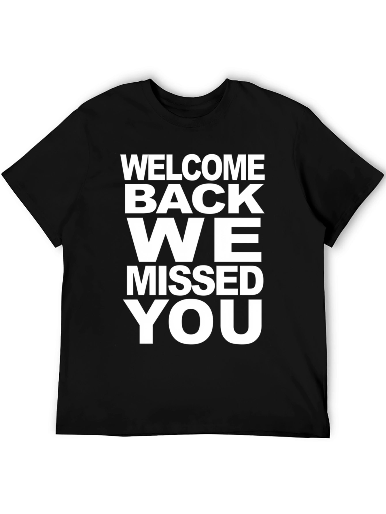 Black Welcome Back We Missed You Graphic Tee view 5