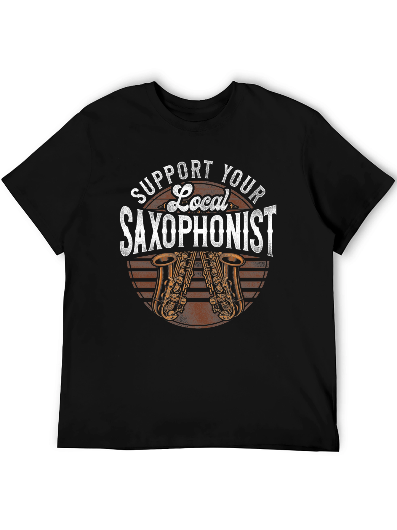 Black Support Your Local Saxophonist T-Shirt view 5