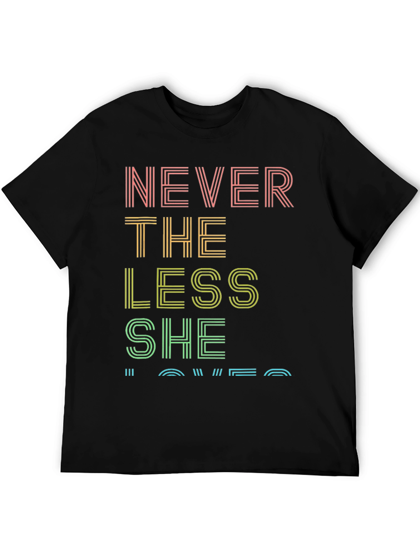Black Never the Less She Loved Graphic Tee view 5