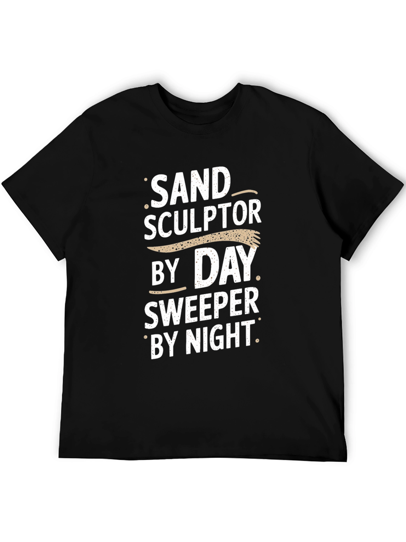 Black Sand Sculptor Sweeper T-Shirt Funny Job Tee view 5