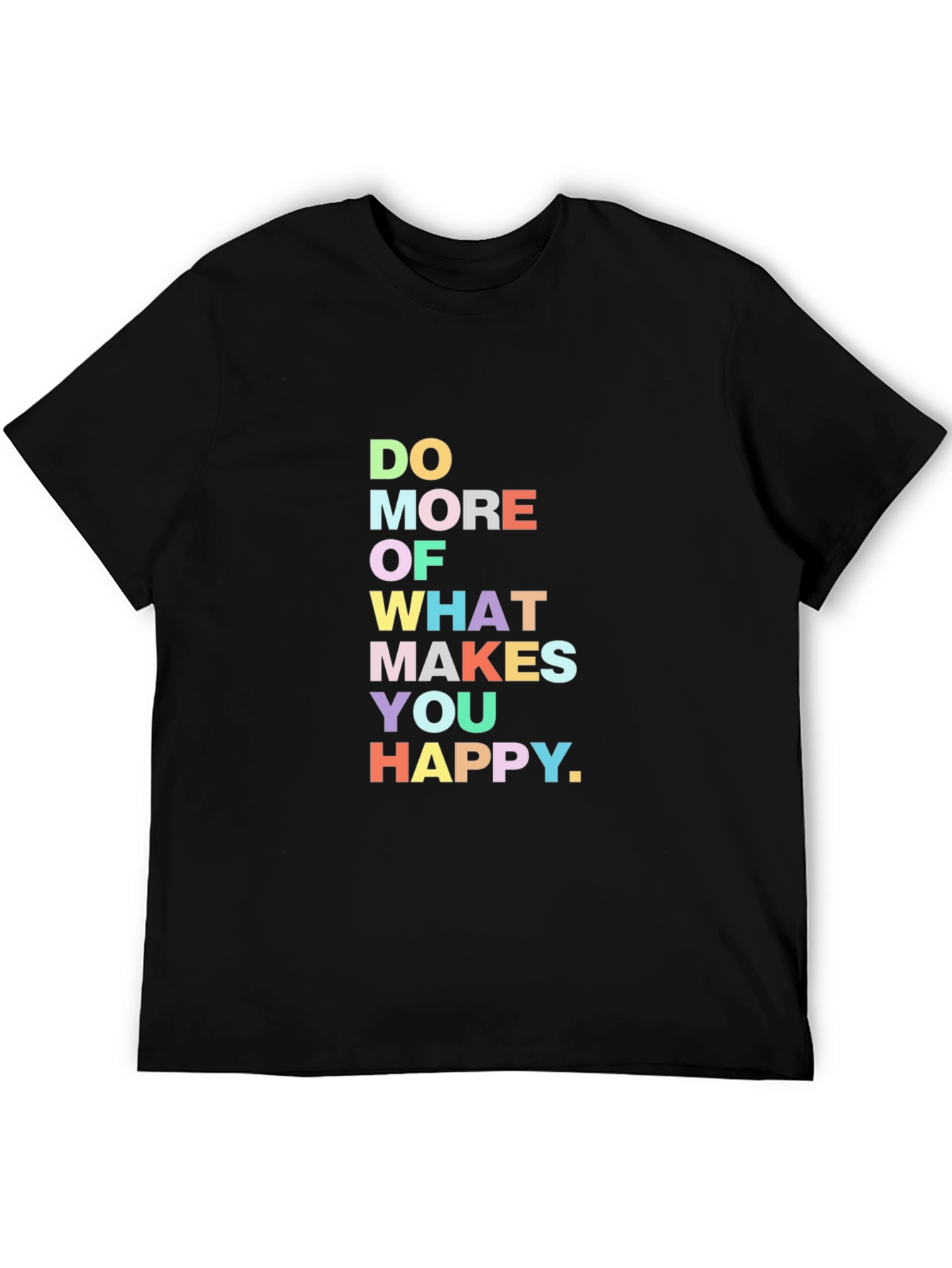 Black Motivational Black T-Shirt: Do More of What Makes You Happy view 5