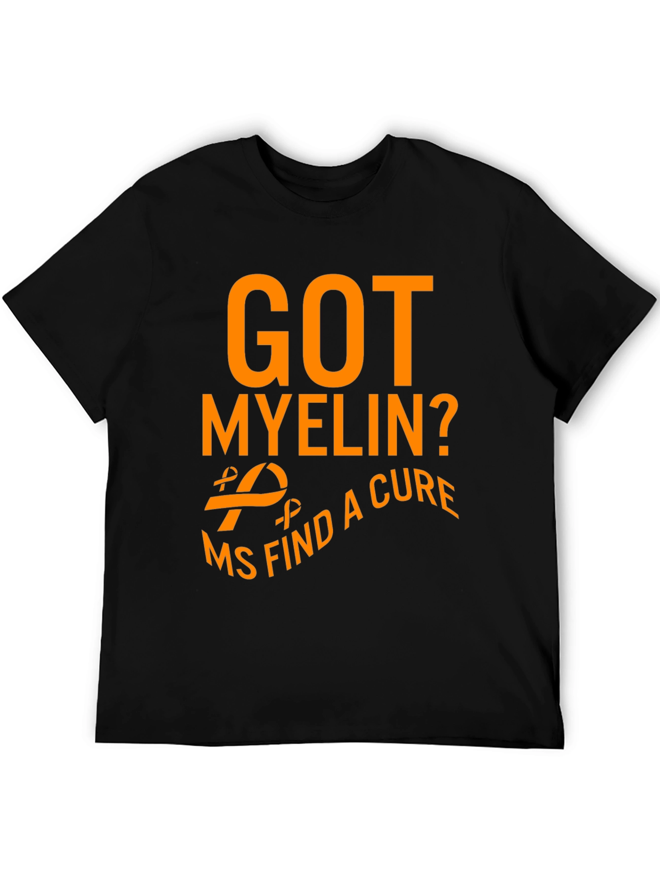 Got Myelin? MS Find a Cure Awareness T-Shirt - 5
