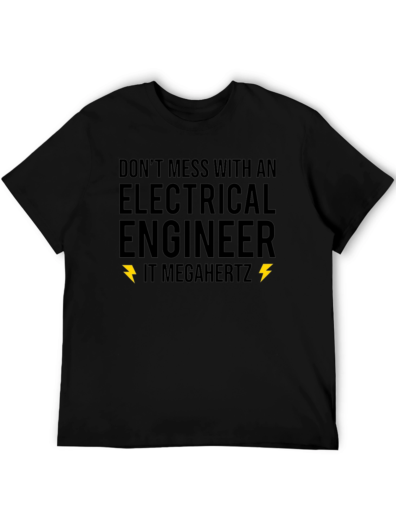 Black Electrical Engineer T-Shirt - "Don't Mess" Novelty Tee view 5