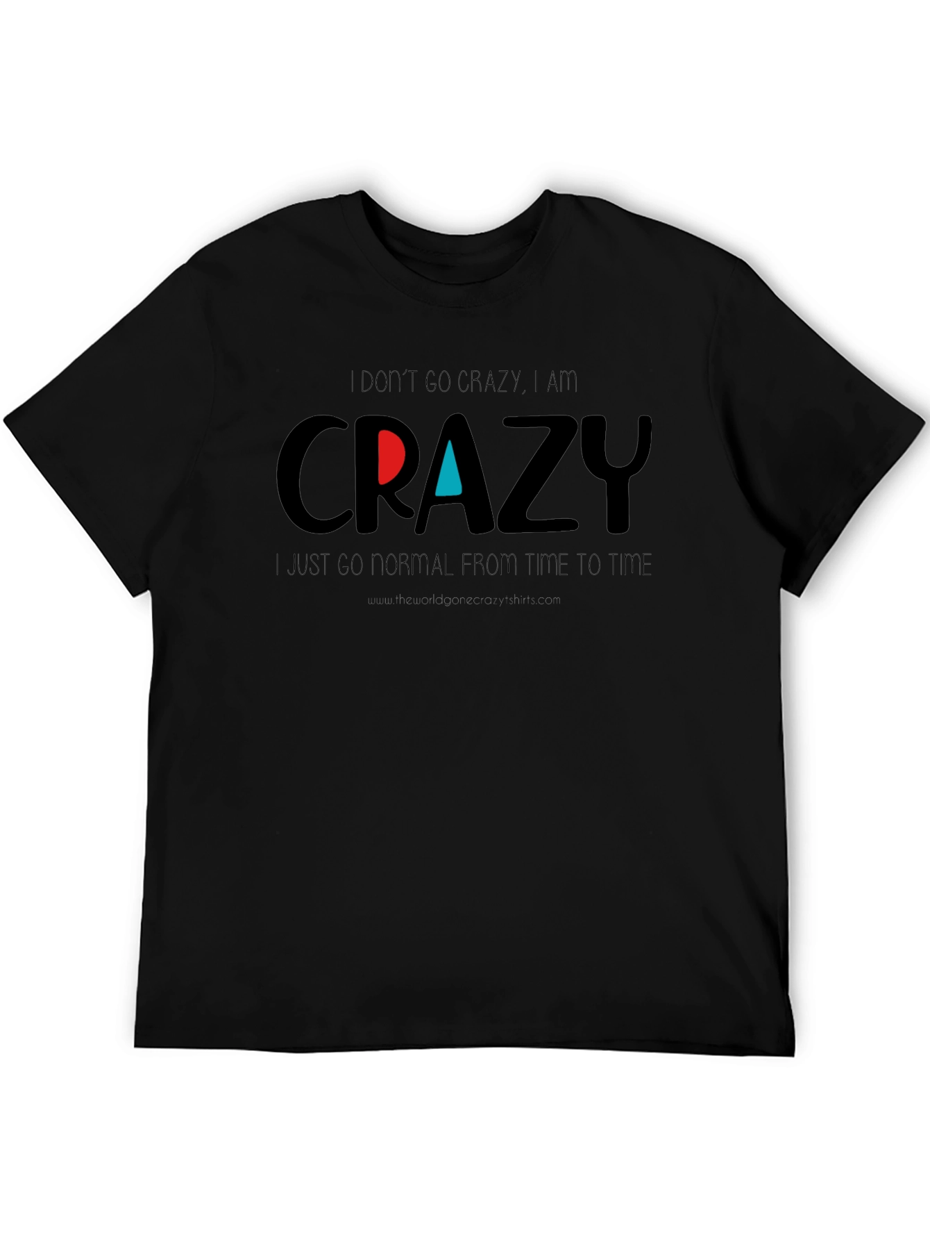Crazy Graphic Tee - Funny Slogan T-Shirt - 5