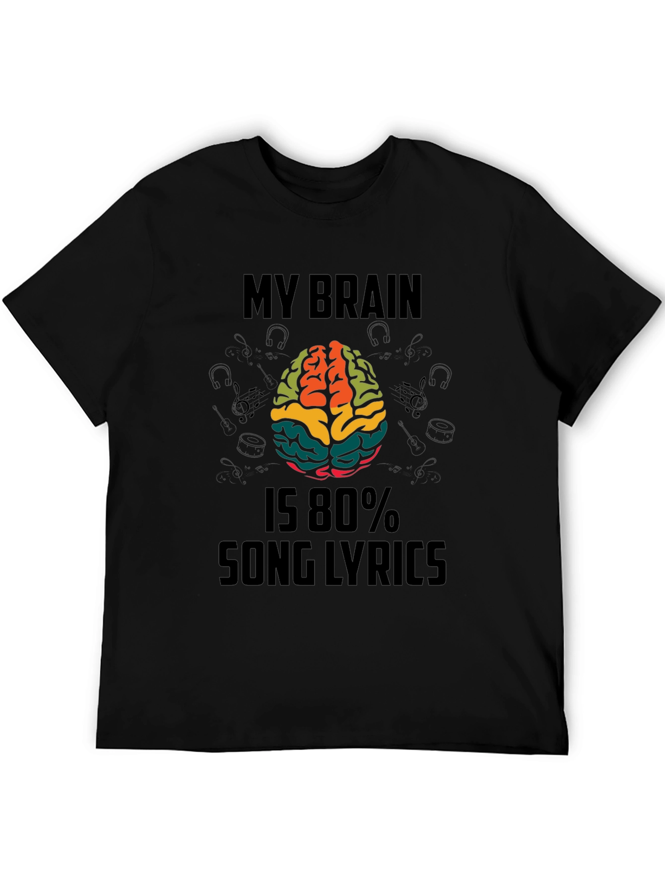 Black My Brain Is 80% Song Lyrics Funny T-Shirt view 5