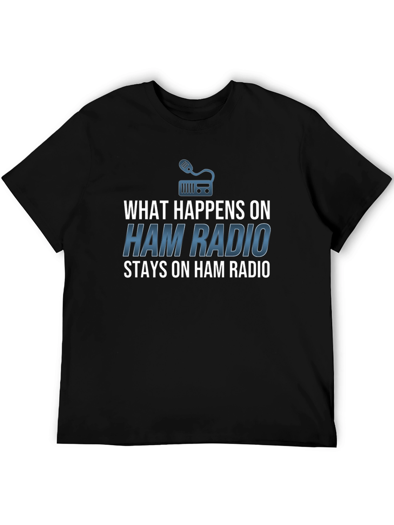 Black Ham Radio T-Shirt - What Happens Stays! view 5
