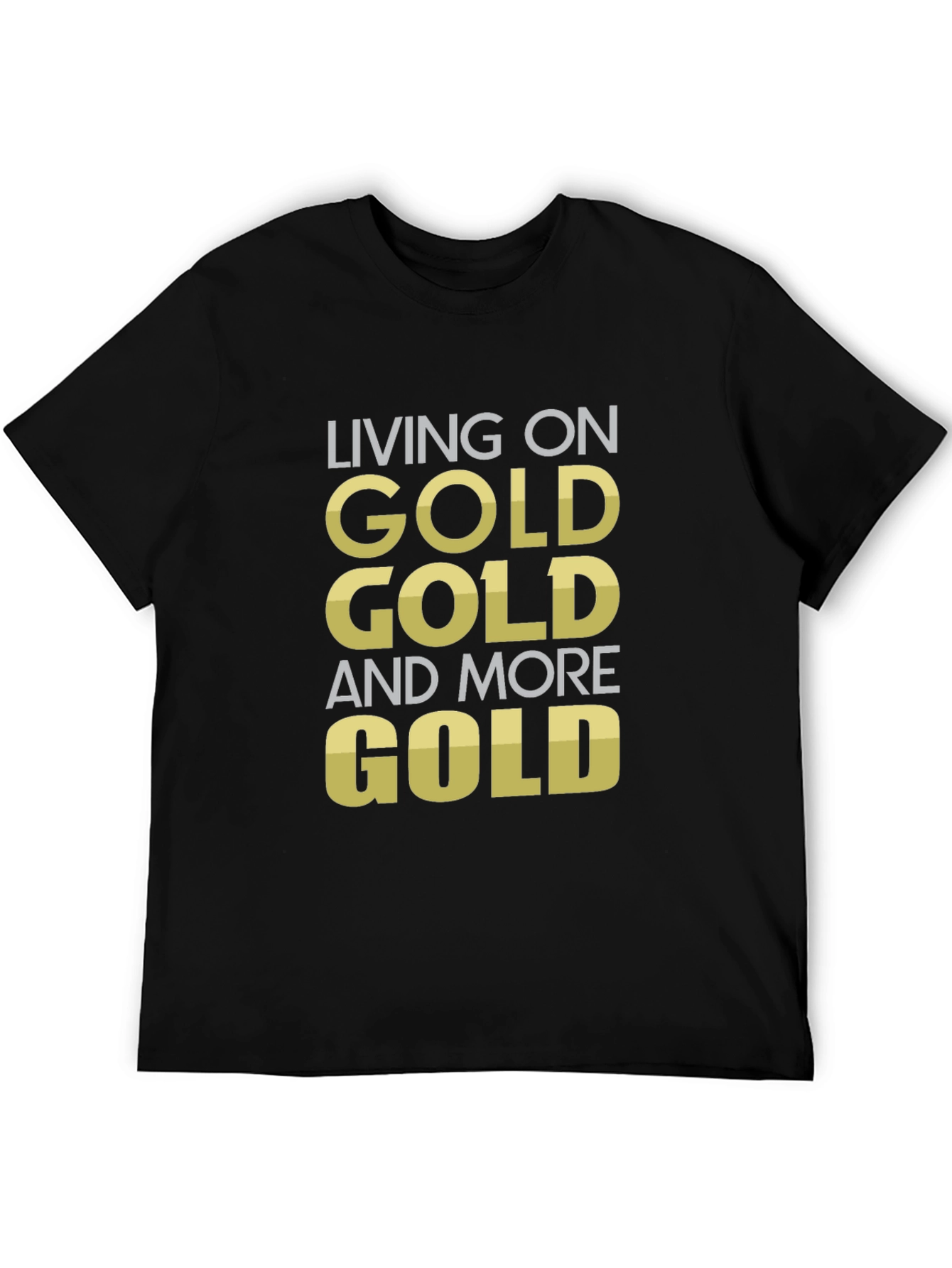 Black Living on Gold Funny Statement T-Shirt view 5