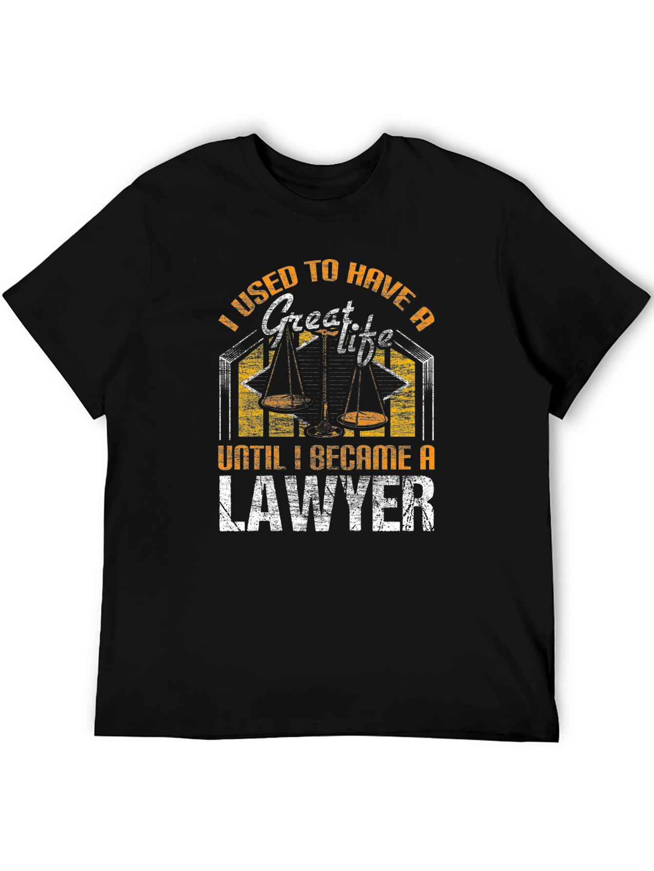 Black Funny Lawyer T-Shirt: I Used to Have a Great Life! view 5