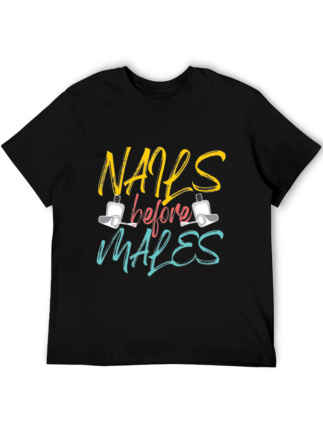 Nails Before Males T-Shirt - Unisex Fashion Tee - 5