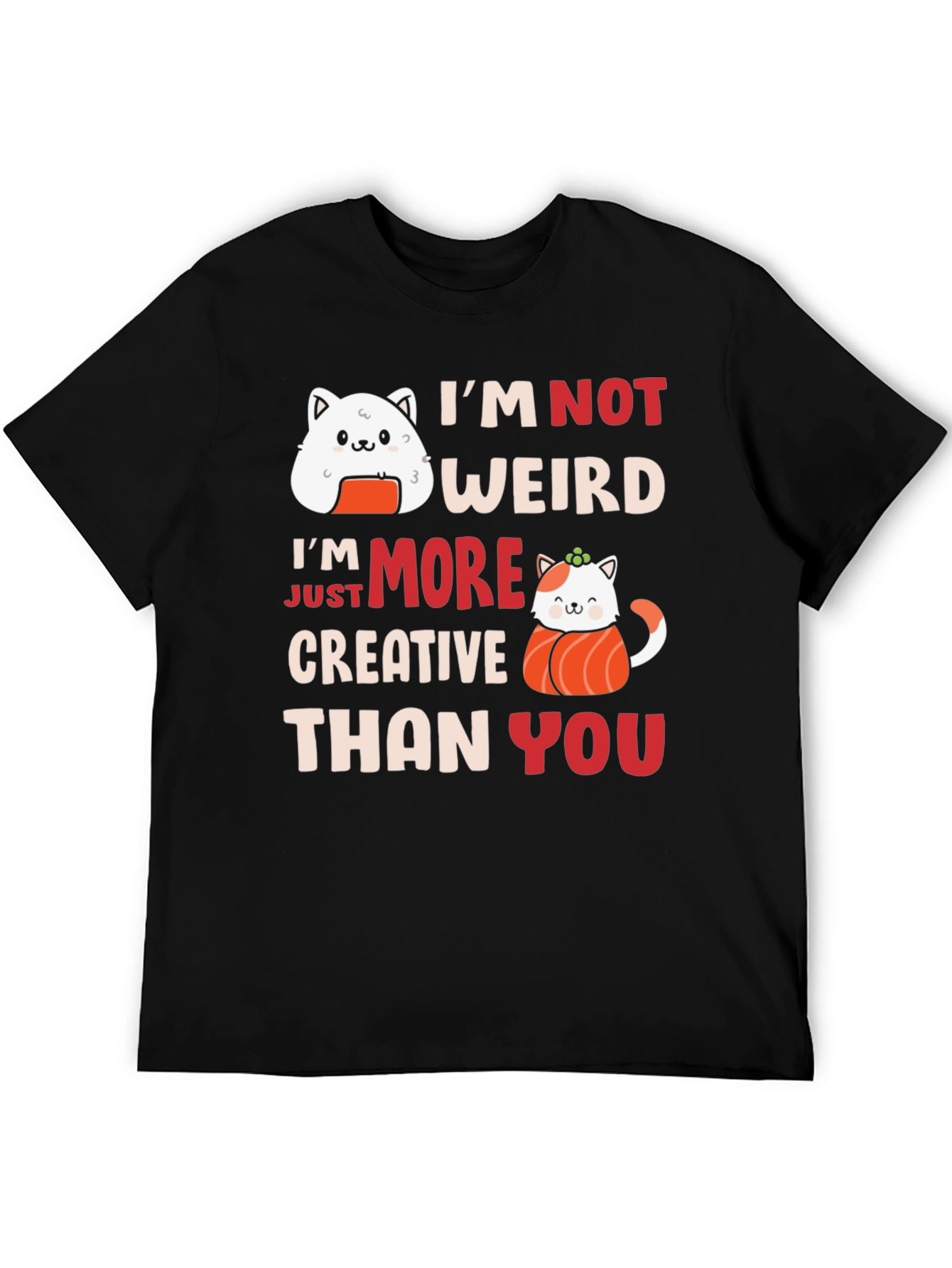 Black Funny Sushi Cat T-Shirt - I'm Not Weird, Creative Tee view 5
