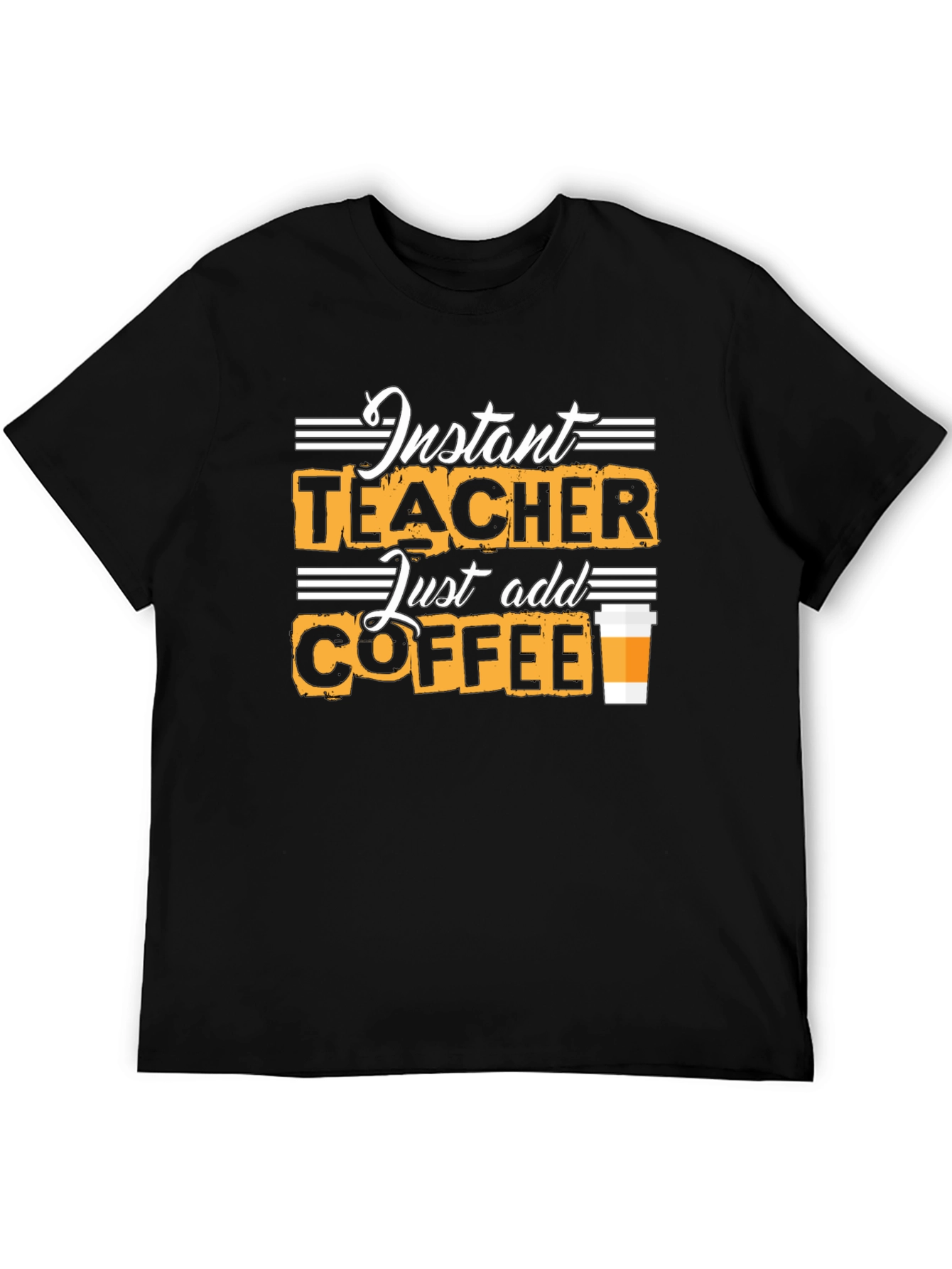 Black Instant Teacher Just Add Coffee Black T-Shirt view 5
