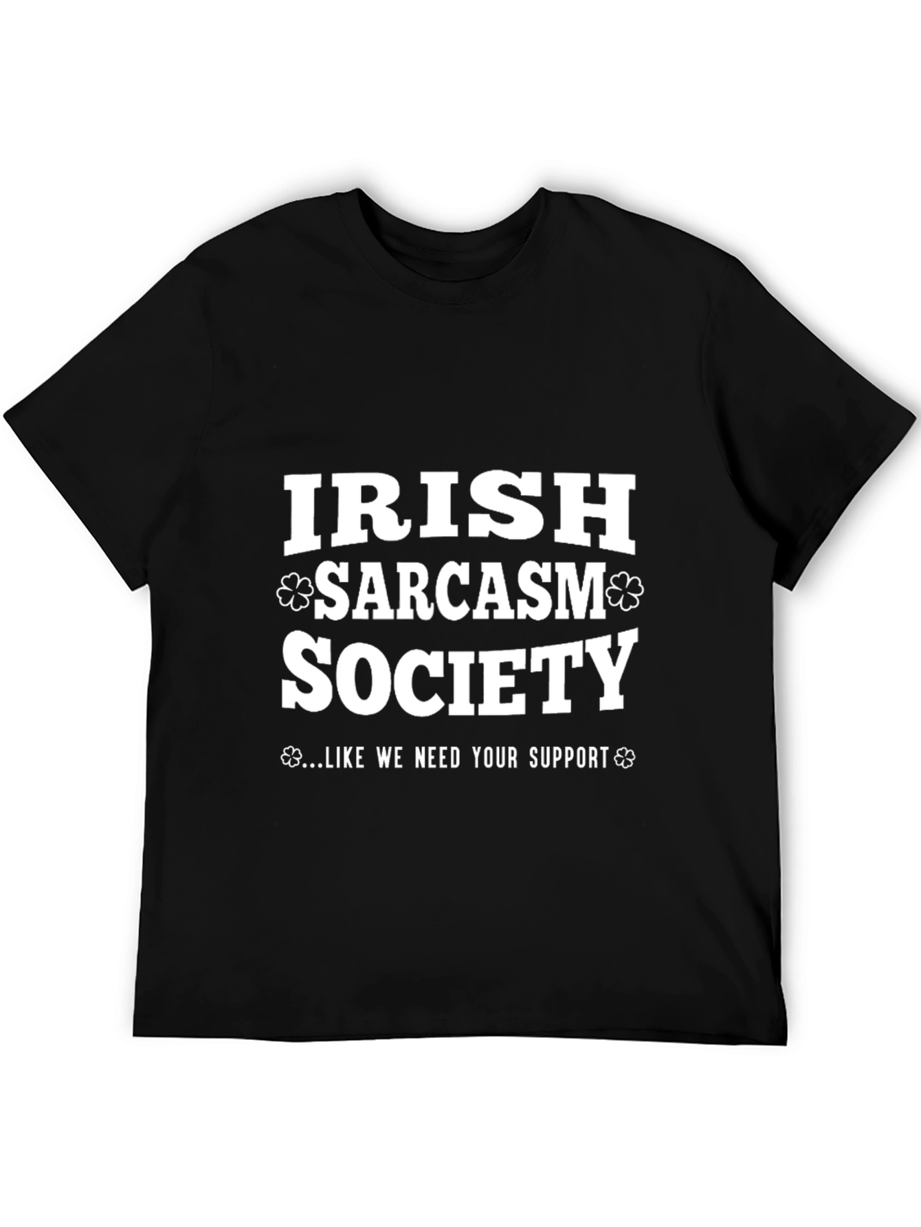 Black Irish Sarcasm Society T-Shirt - Funny Graphic Tee view 5