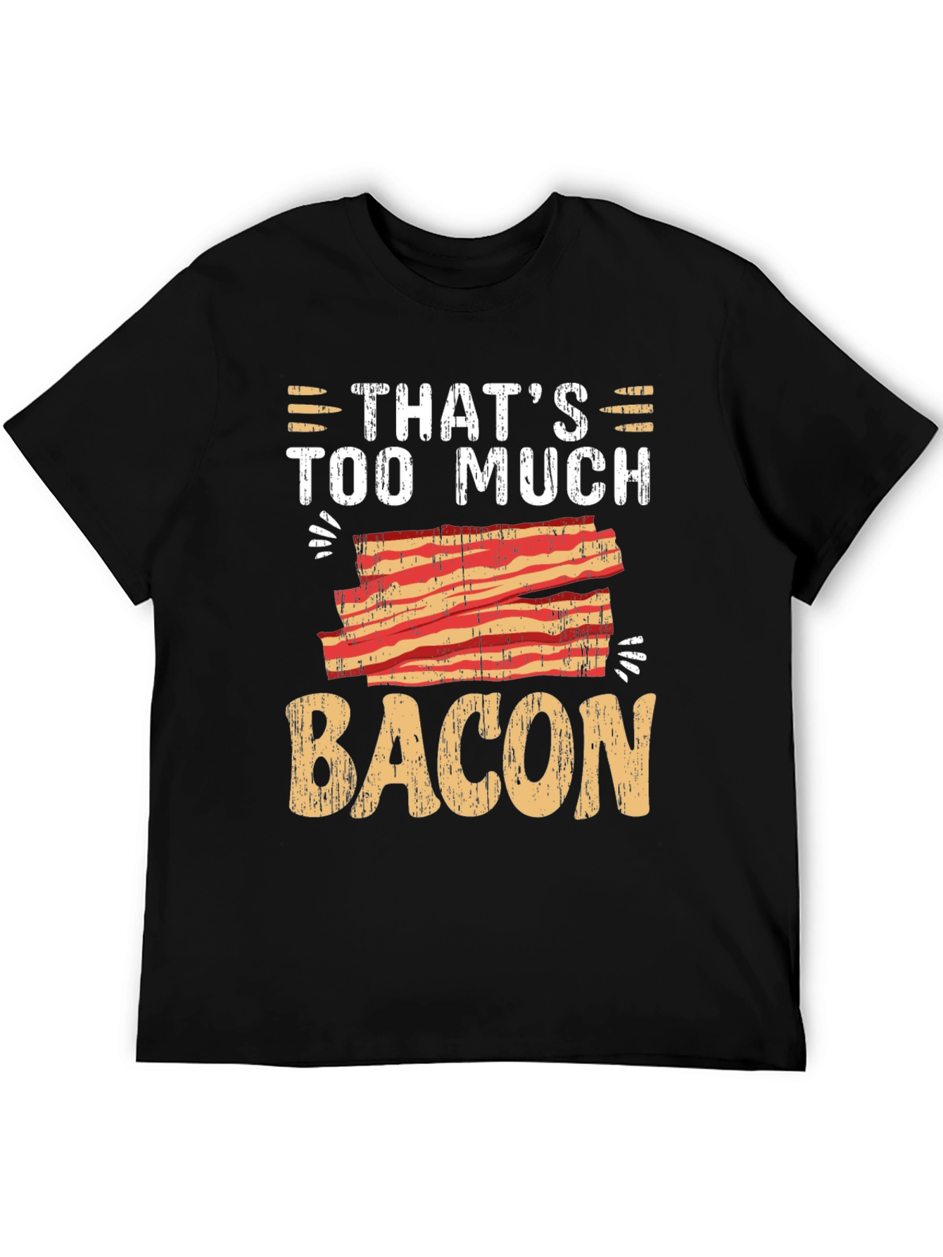 Black That's Too Much Bacon Graphic T-Shirt view 5