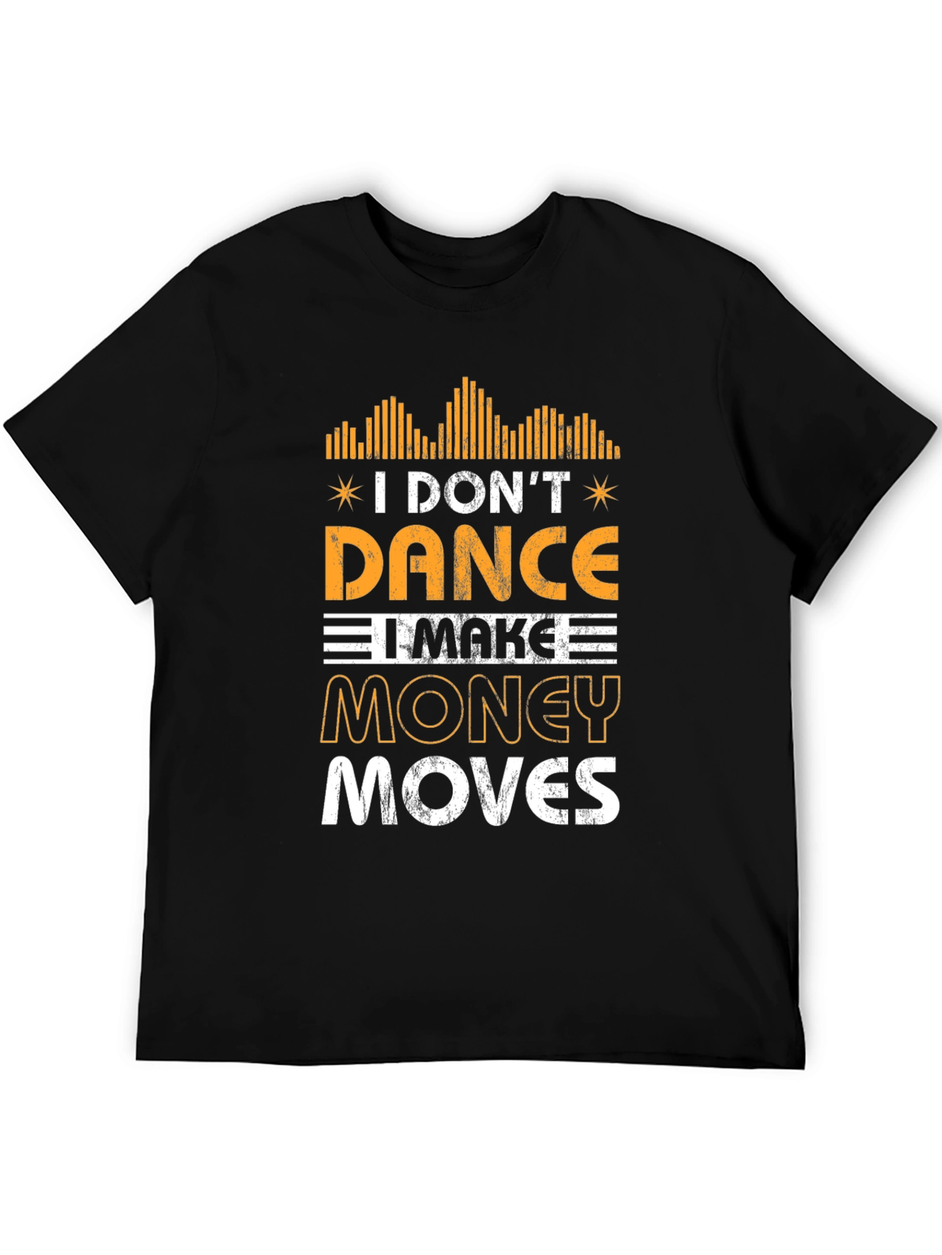 Black I Don't Dance, I Make Money Moves Graphic Tee view 5