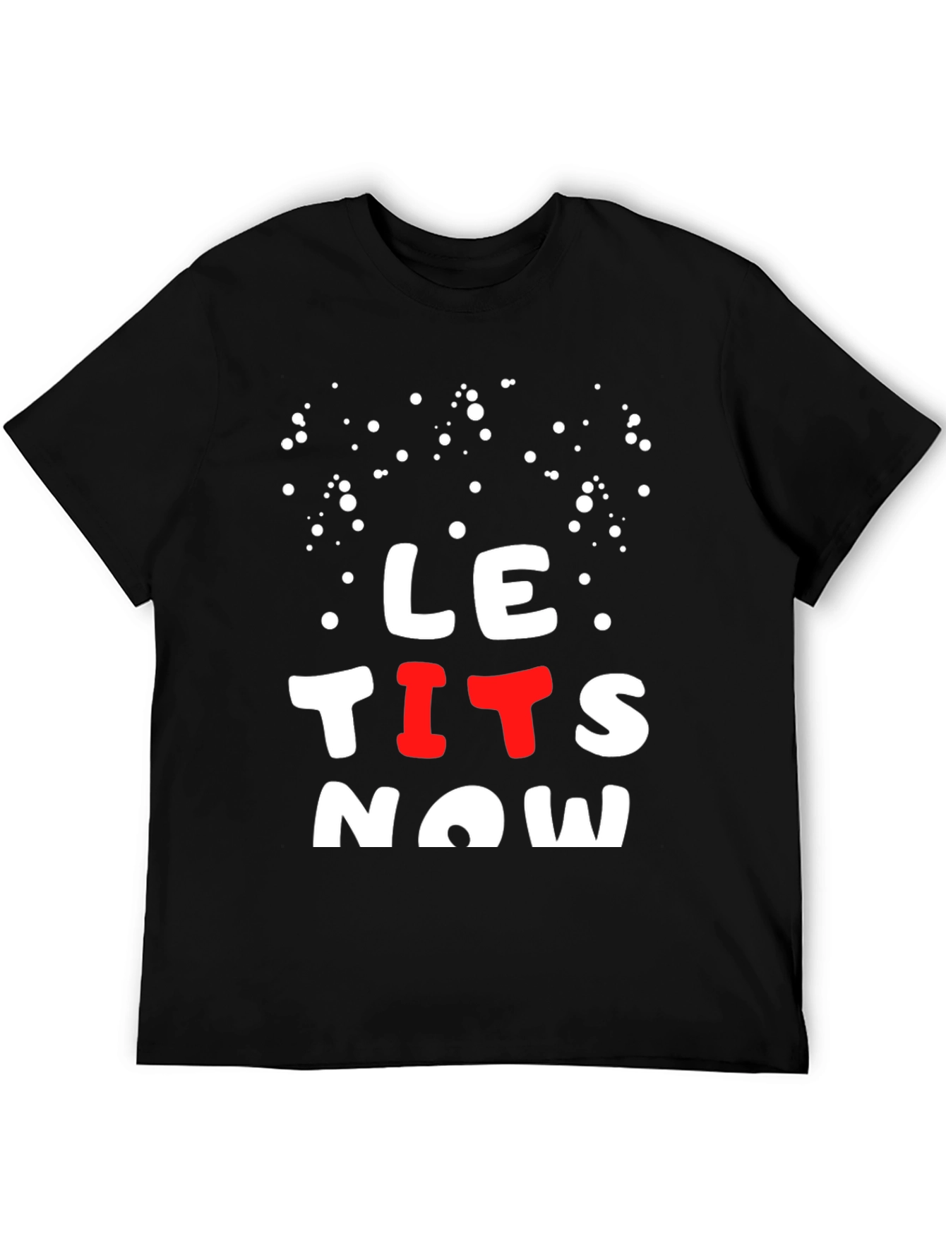 Black LE TITS NOW Funny Graphic Tee view 5