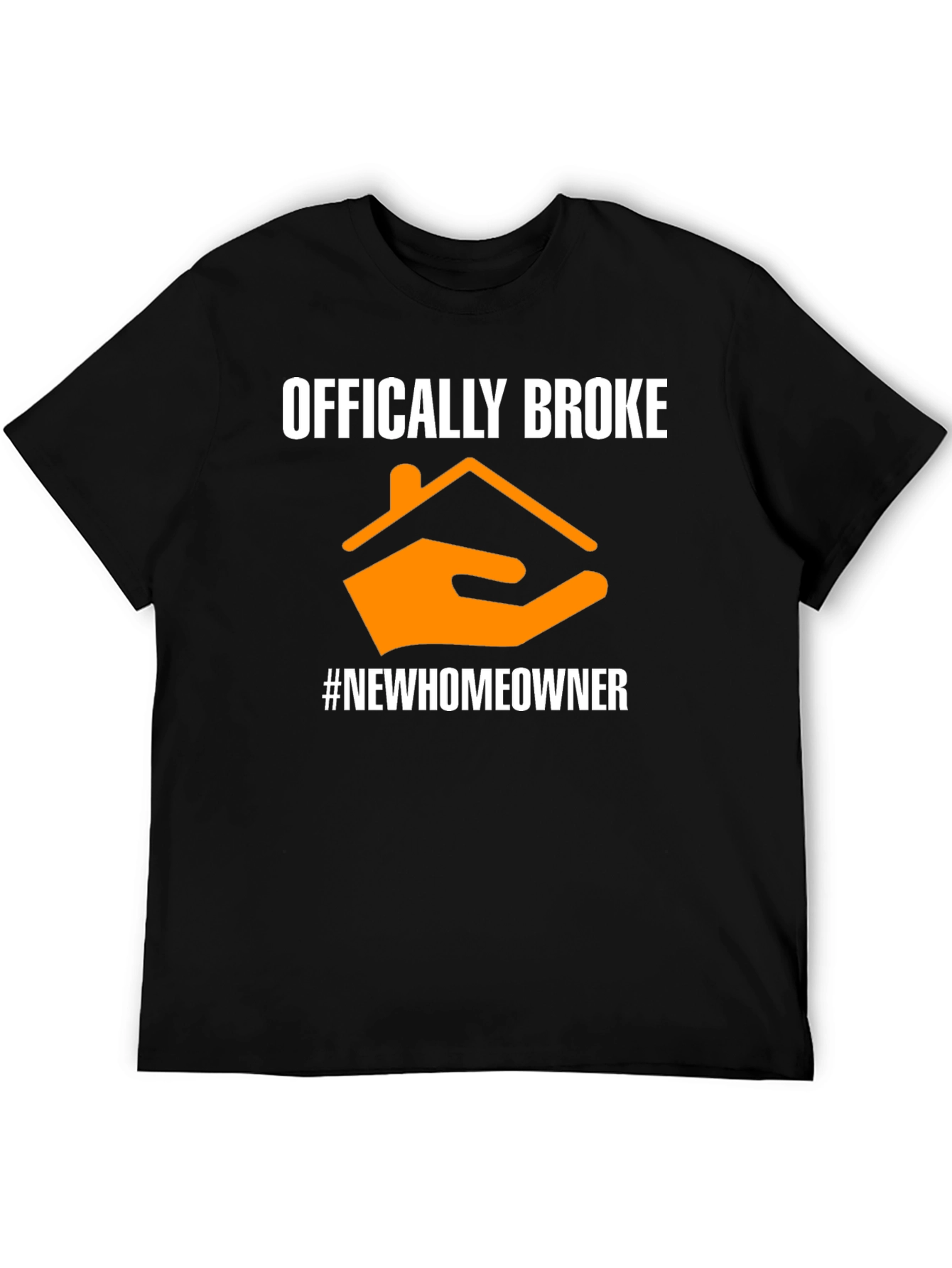 Black Officially Broke New Homeowner T-Shirt view 5