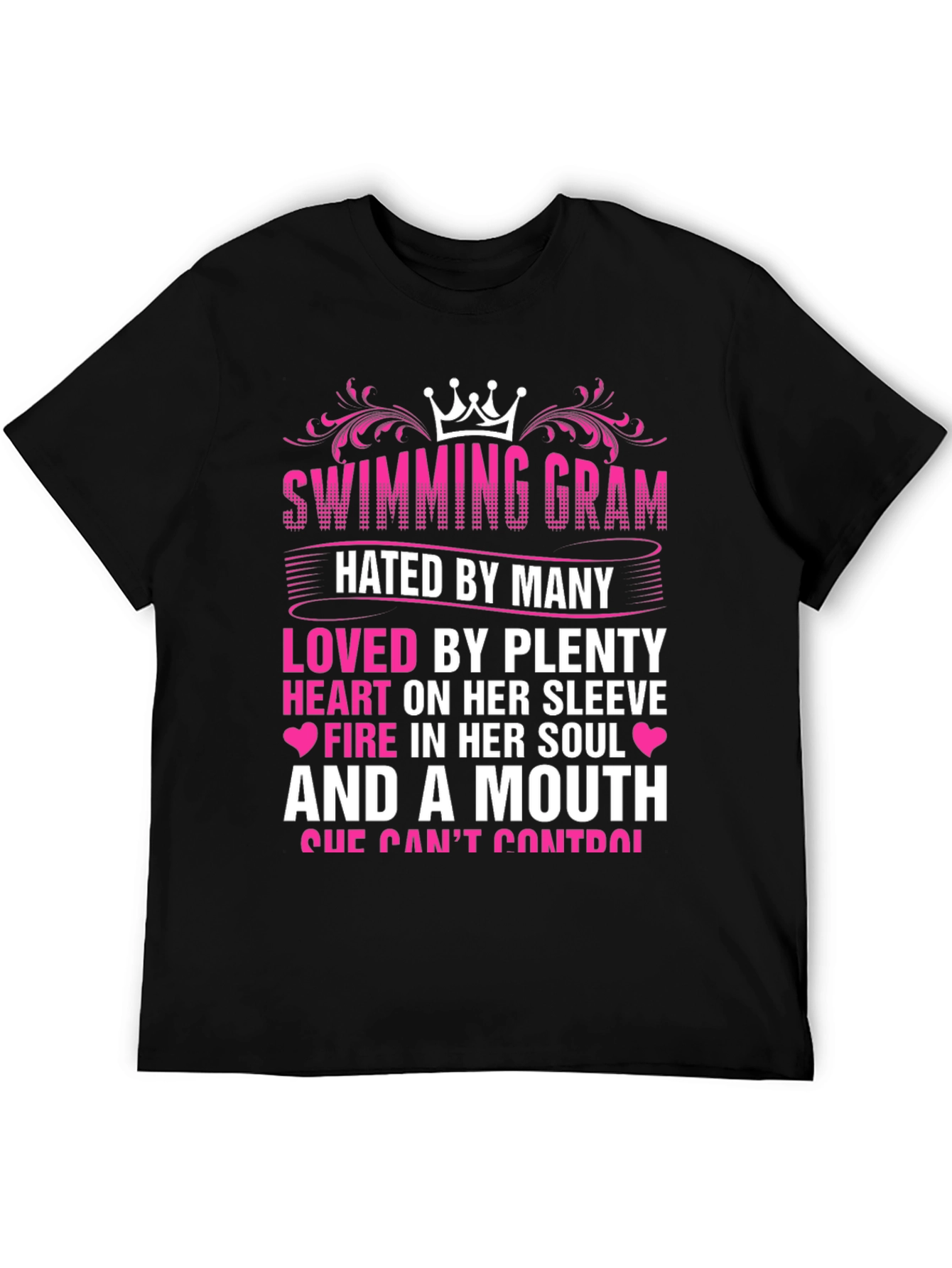 Black Swimming Gram T-Shirt - Hated By Many, Loved By Plenty view 5