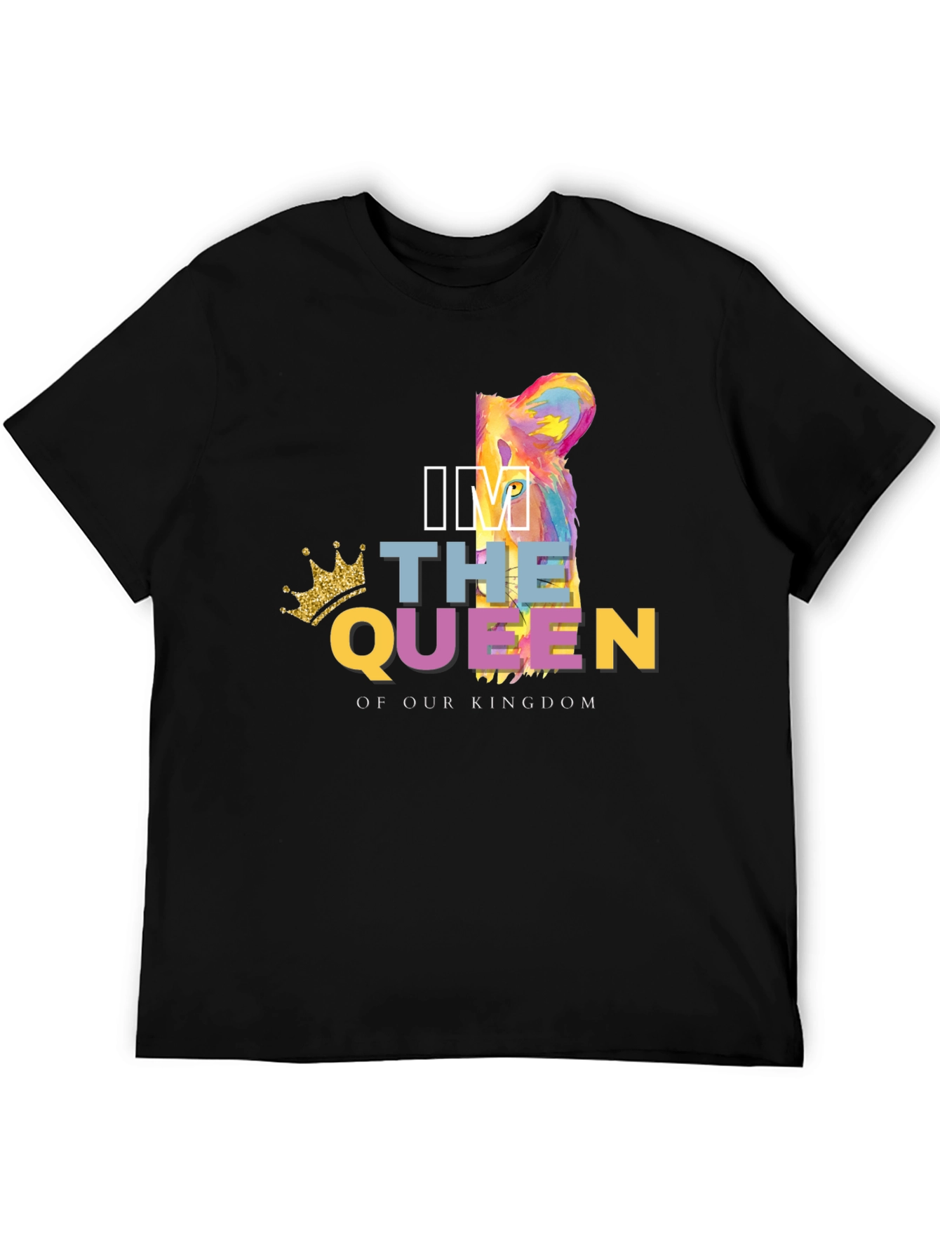 Black I'm The Queen of Our Kingdom Lion T-Shirt view 5
