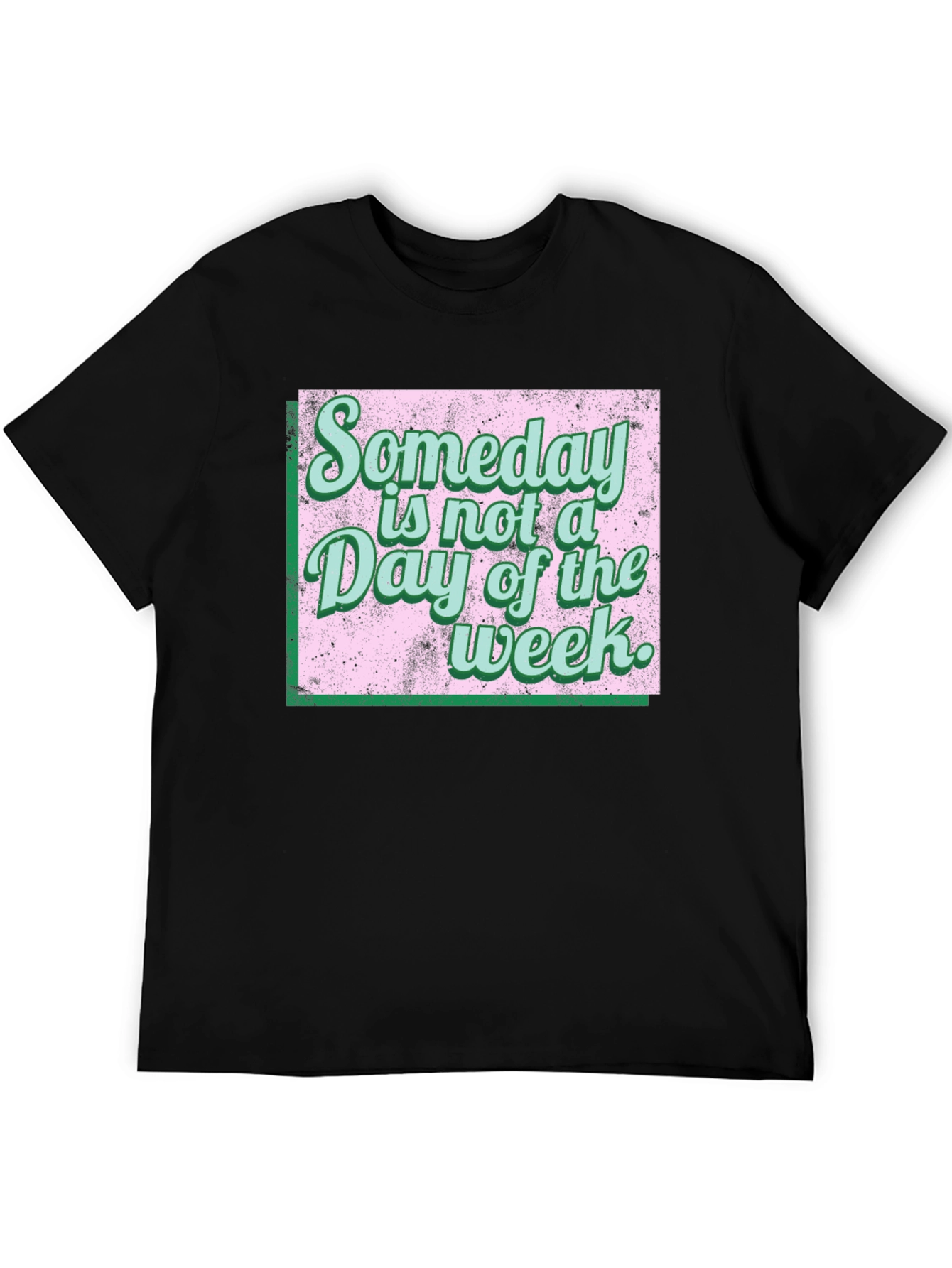 Black Someday Motivational T-Shirt view 5