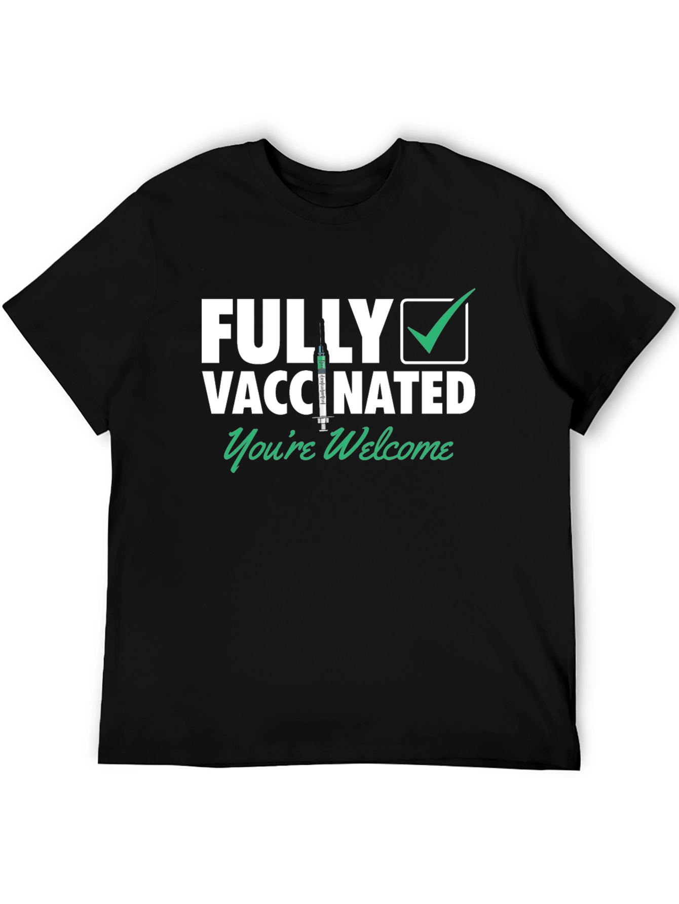 Black Fully Vaccinated T-Shirt - You're Welcome view 5