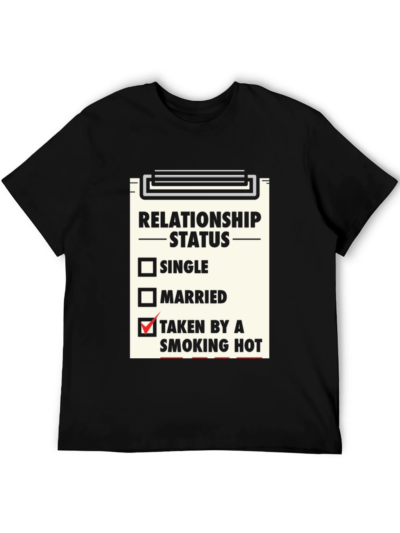 Black Relationship Status T-Shirt - Taken By a Smoking Hot view 5