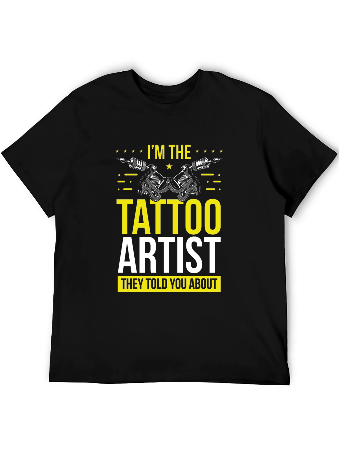 Black I'm The Tattoo Artist T-Shirt view 5