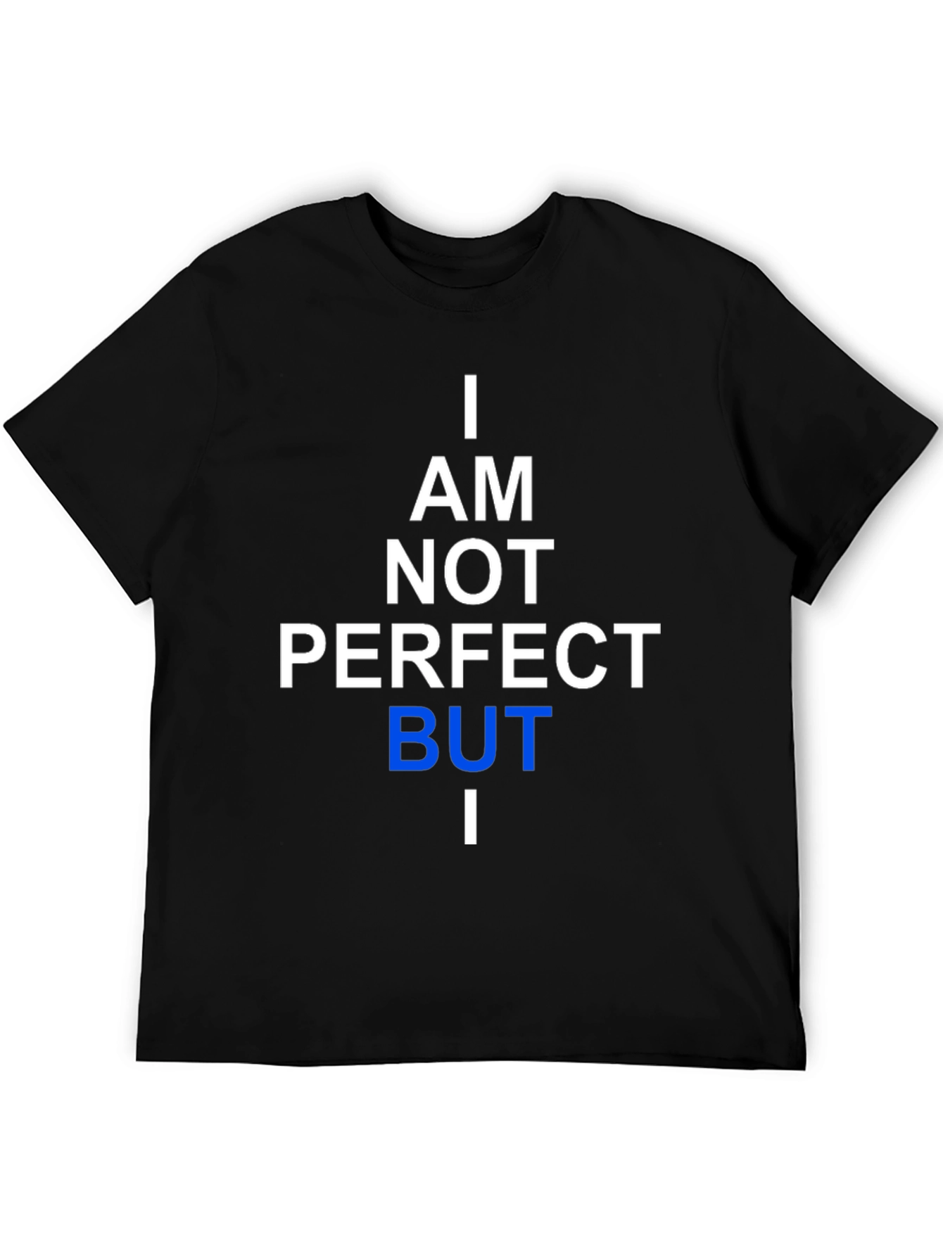 Black I Am Not Perfect But I T-Shirt view 5