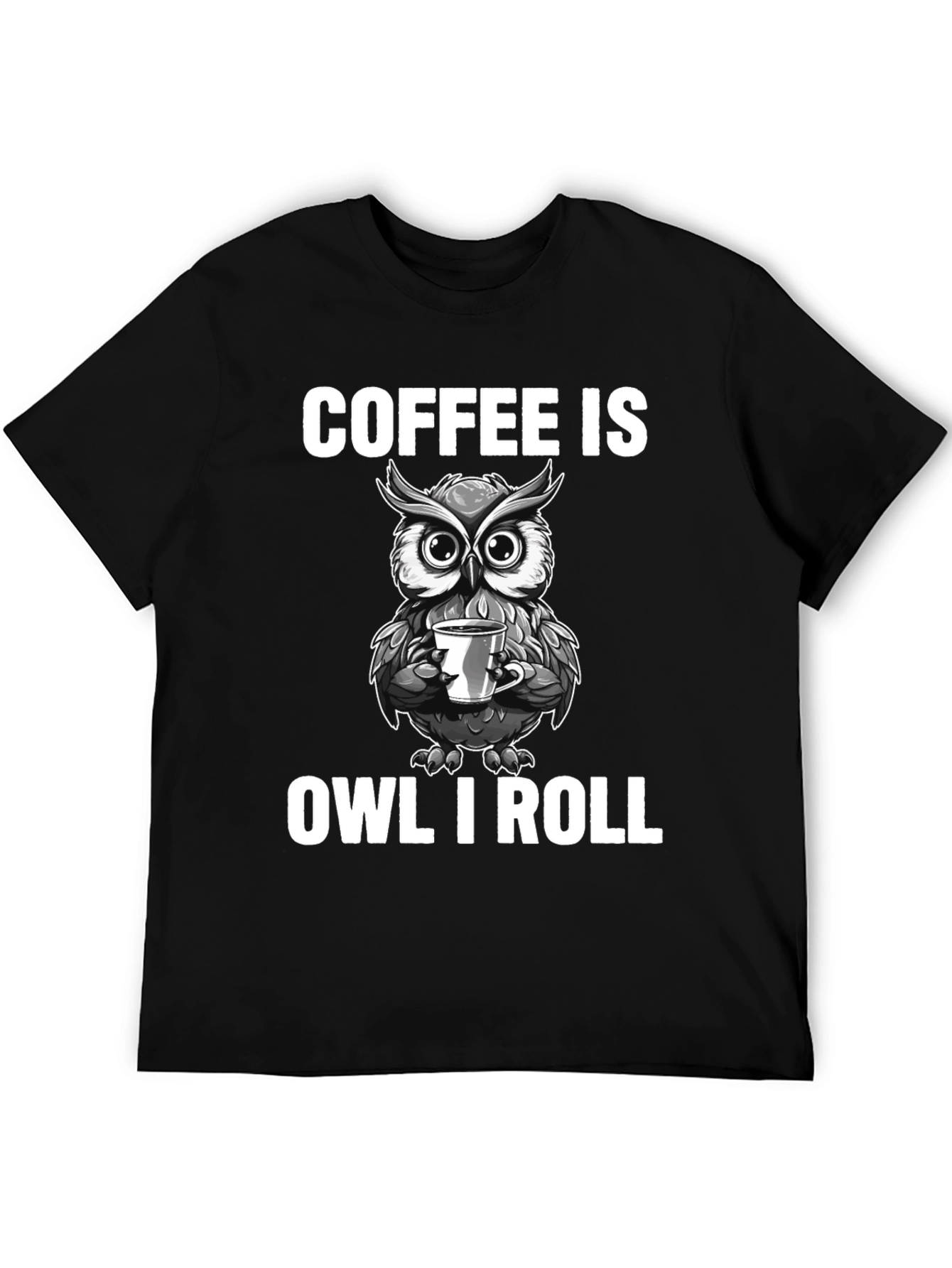 Black Coffee Is Owl I Roll T-Shirt - Funny Owl Coffee Lover Tee view 5