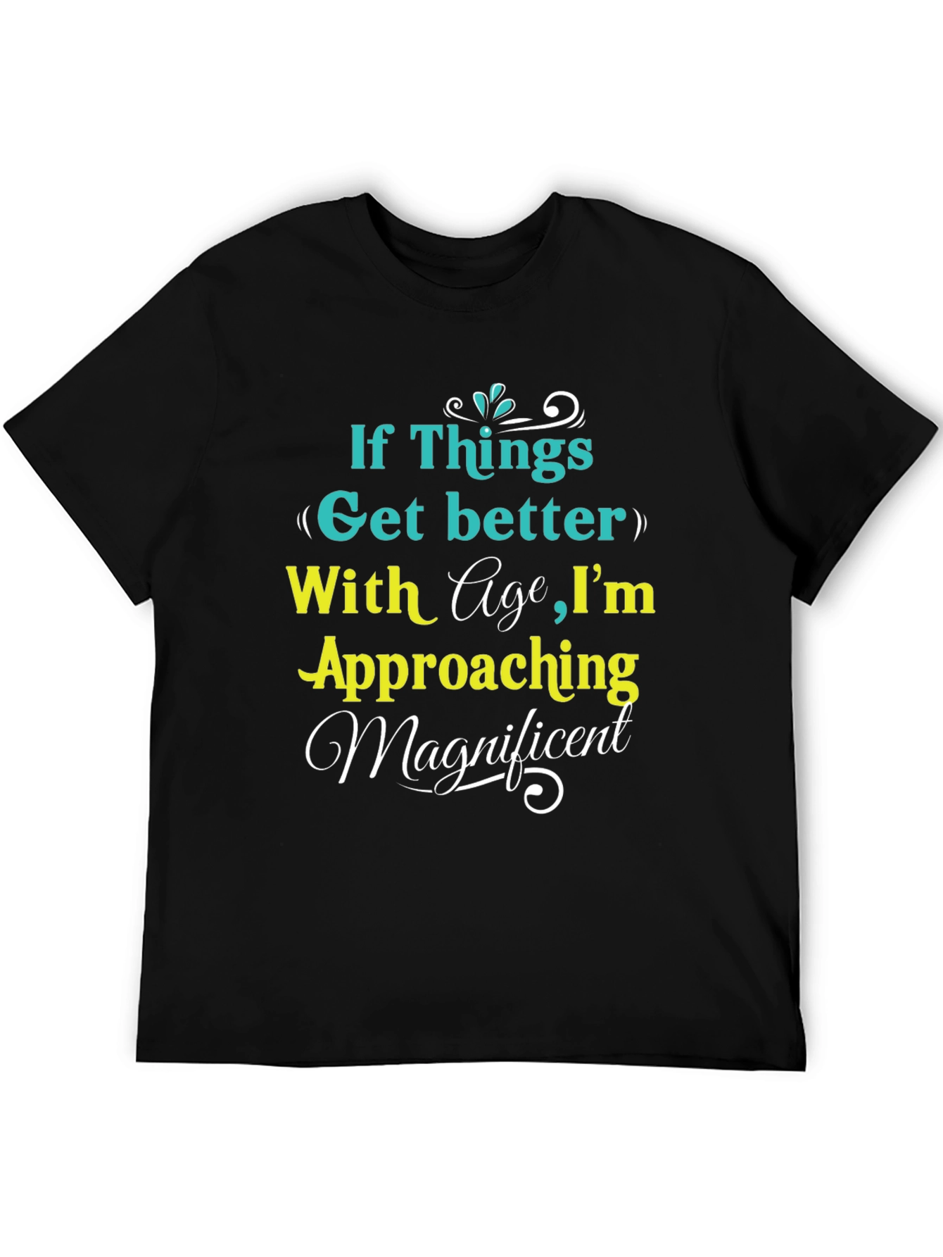 Black Funny Age T-Shirt: Approaching Magnificent view 5